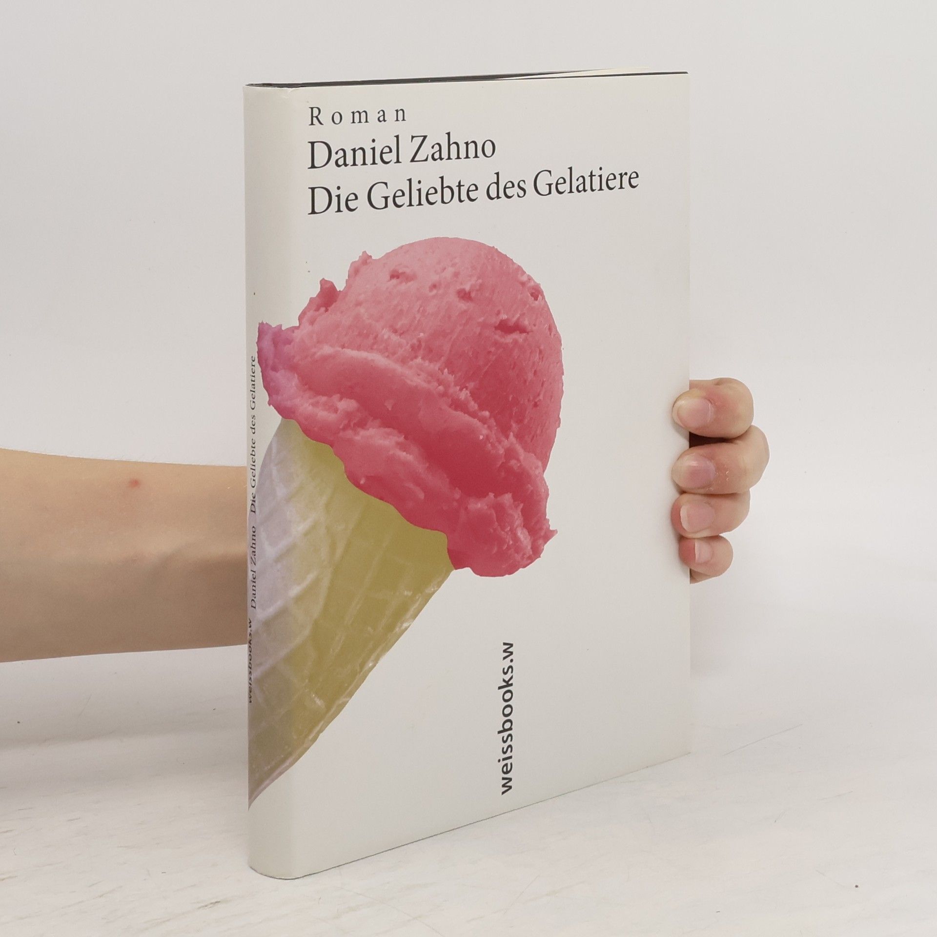 Daniel Zahno Die Geliebte des Gelatiere
