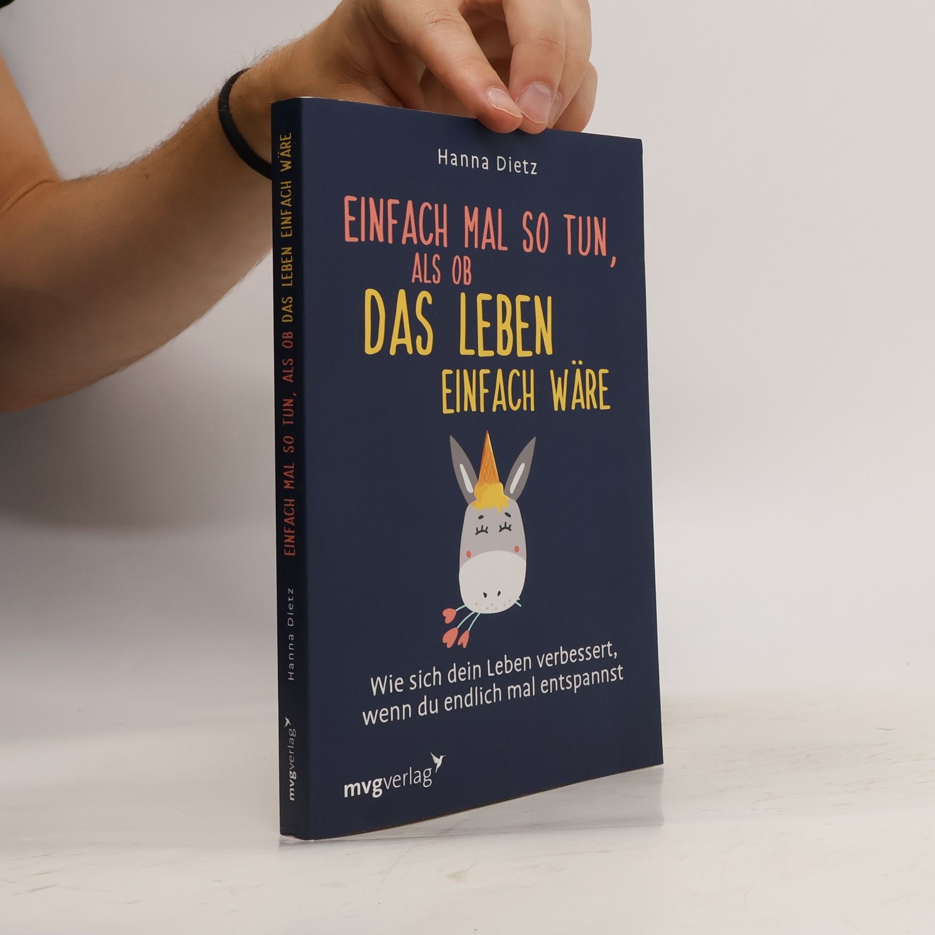Hanna Dietz Einfach mal so tun, als ob das Leben einfach wäre