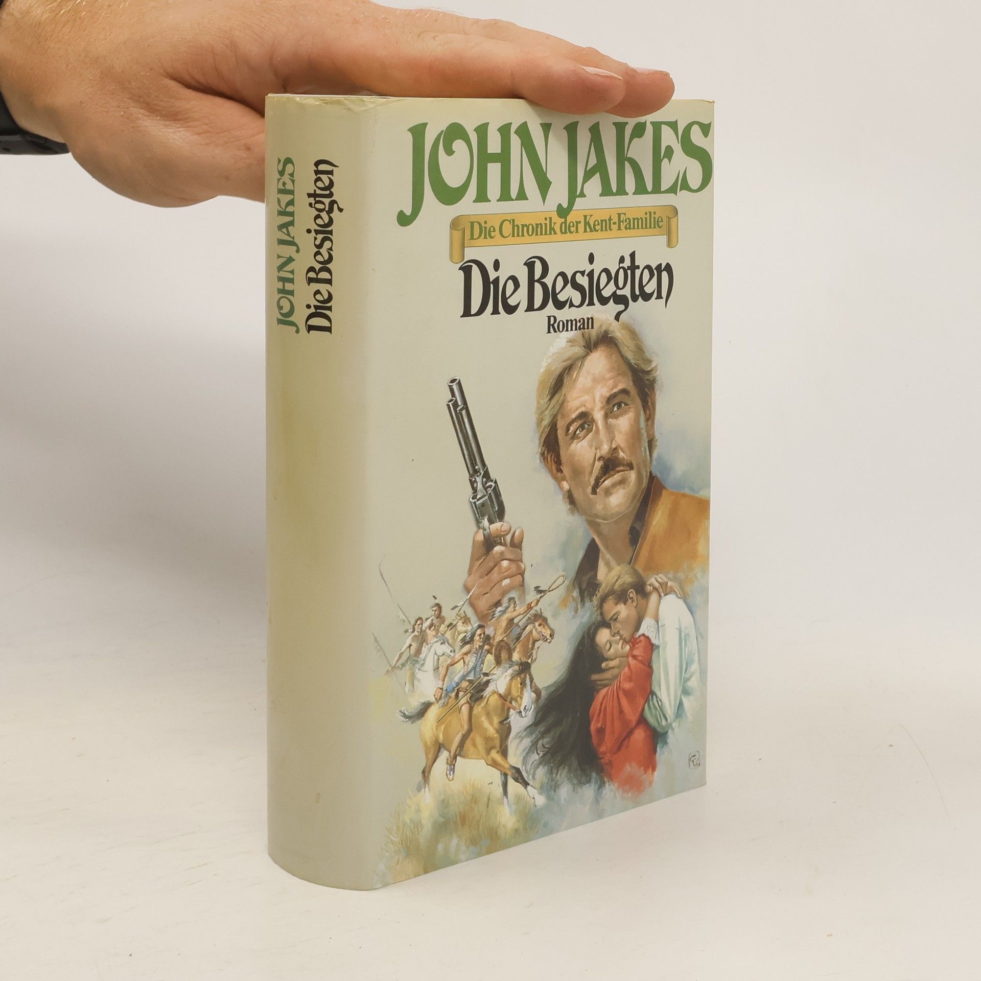 John Jakes Die Besiegten. Die Chronik der Kent-Familie