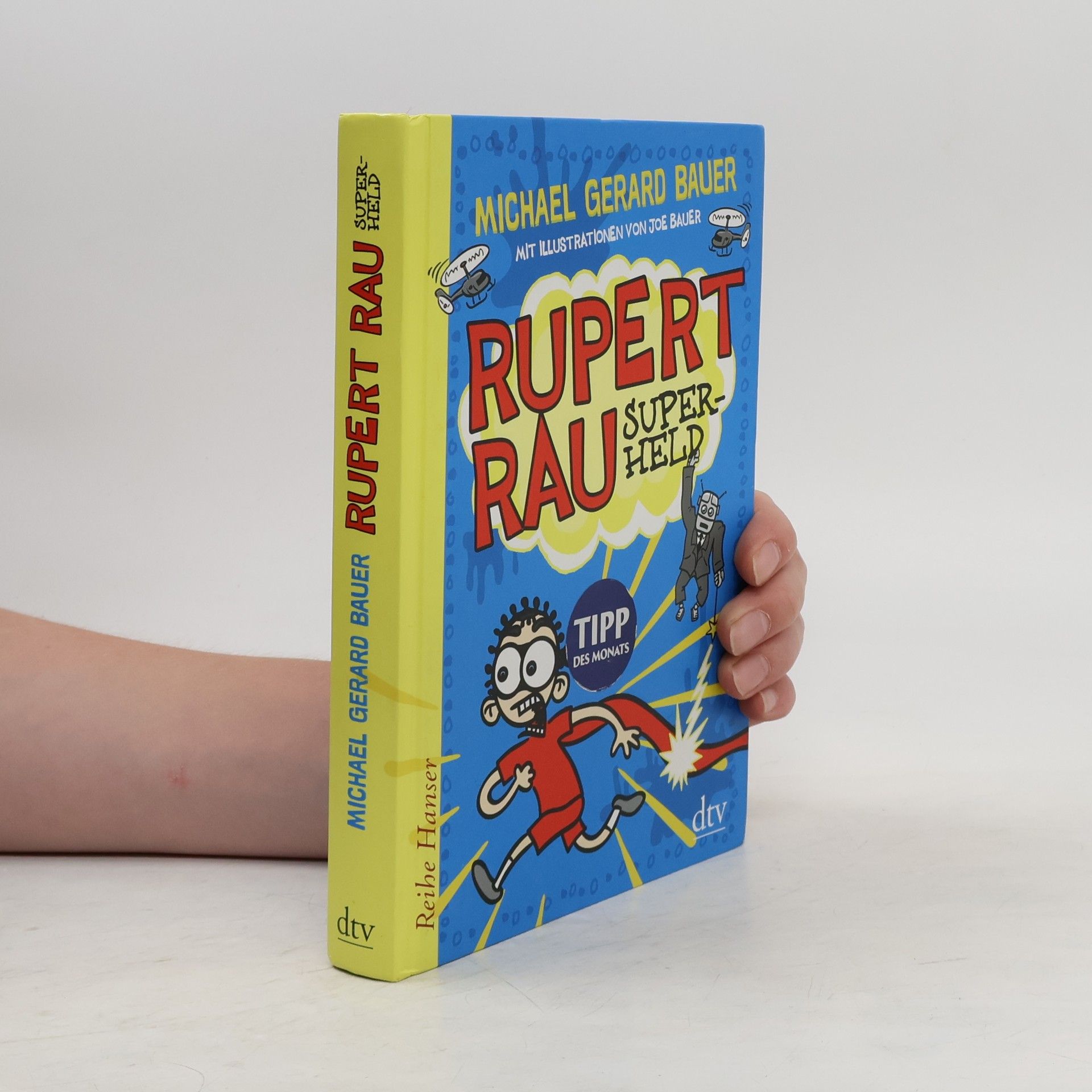 Michael Gerard Bauer Rupert Rau, Superheld