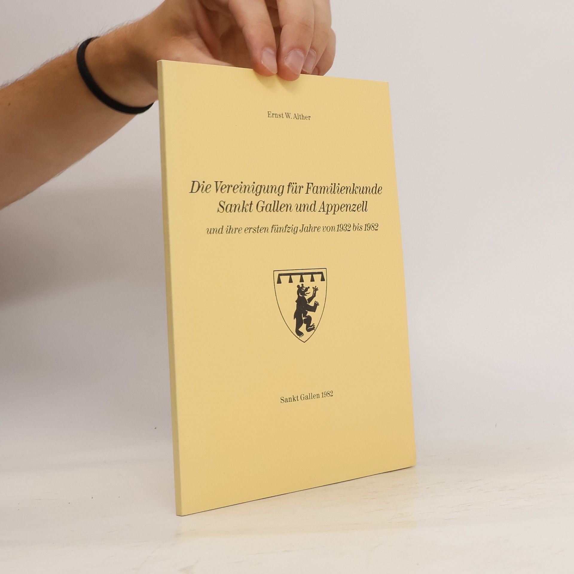 Ernst W. Alther Die Vereinigung für Familienkunde Sankt Gallen und Appenzell und ihre ersten fünfzig Jahre von 1932 bis 1982