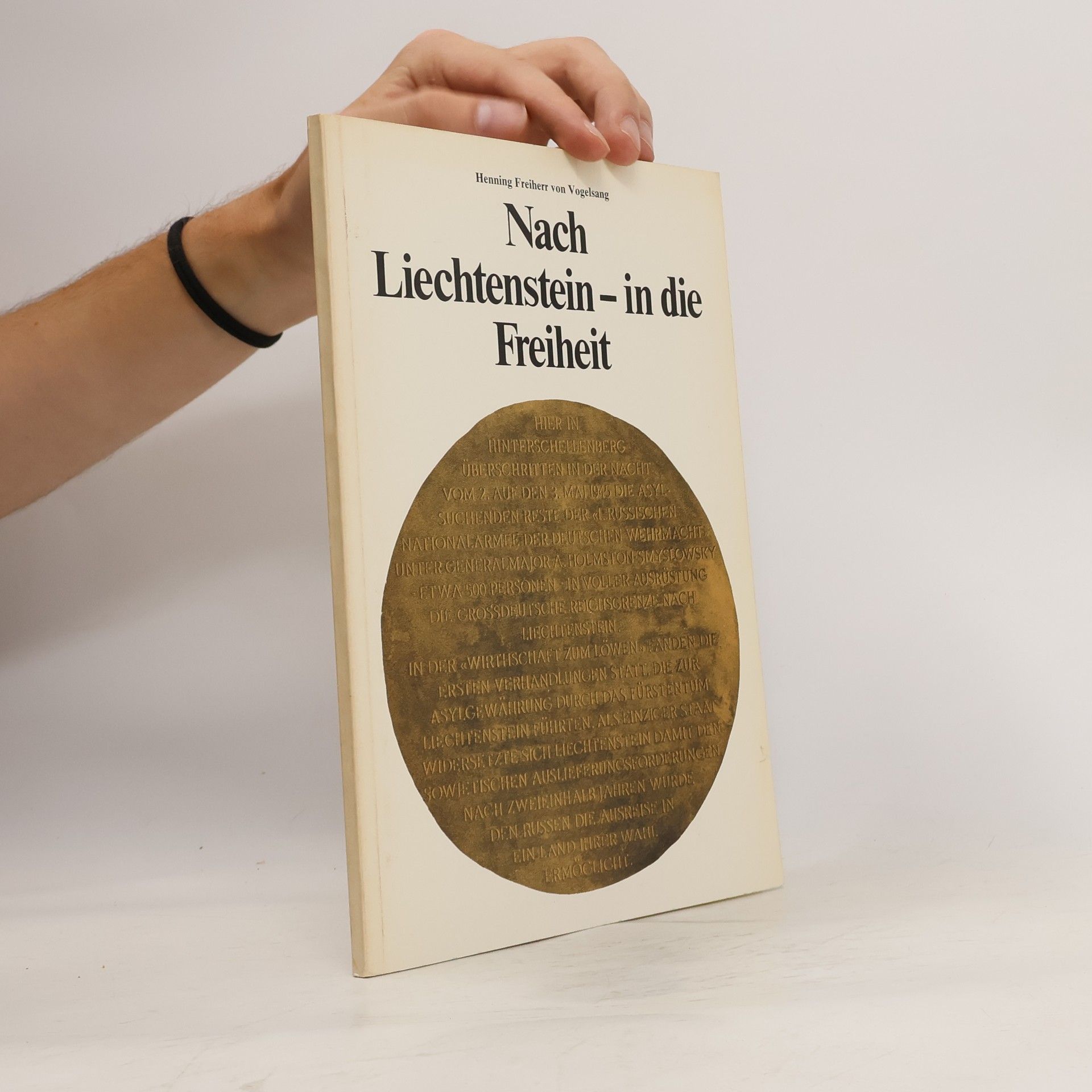 Henning Freiherr Nach Liechtenstein - in die Freiheit
