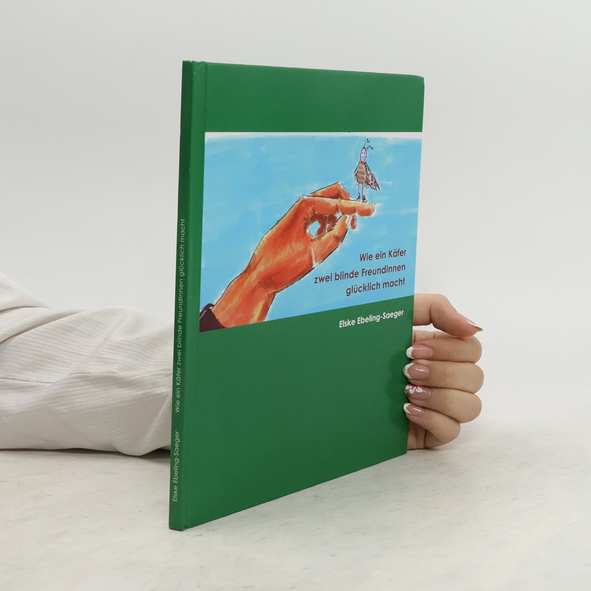 Auteurscollectief Wie ein Käfer zwei blinde Freundinnen glücklich macht
