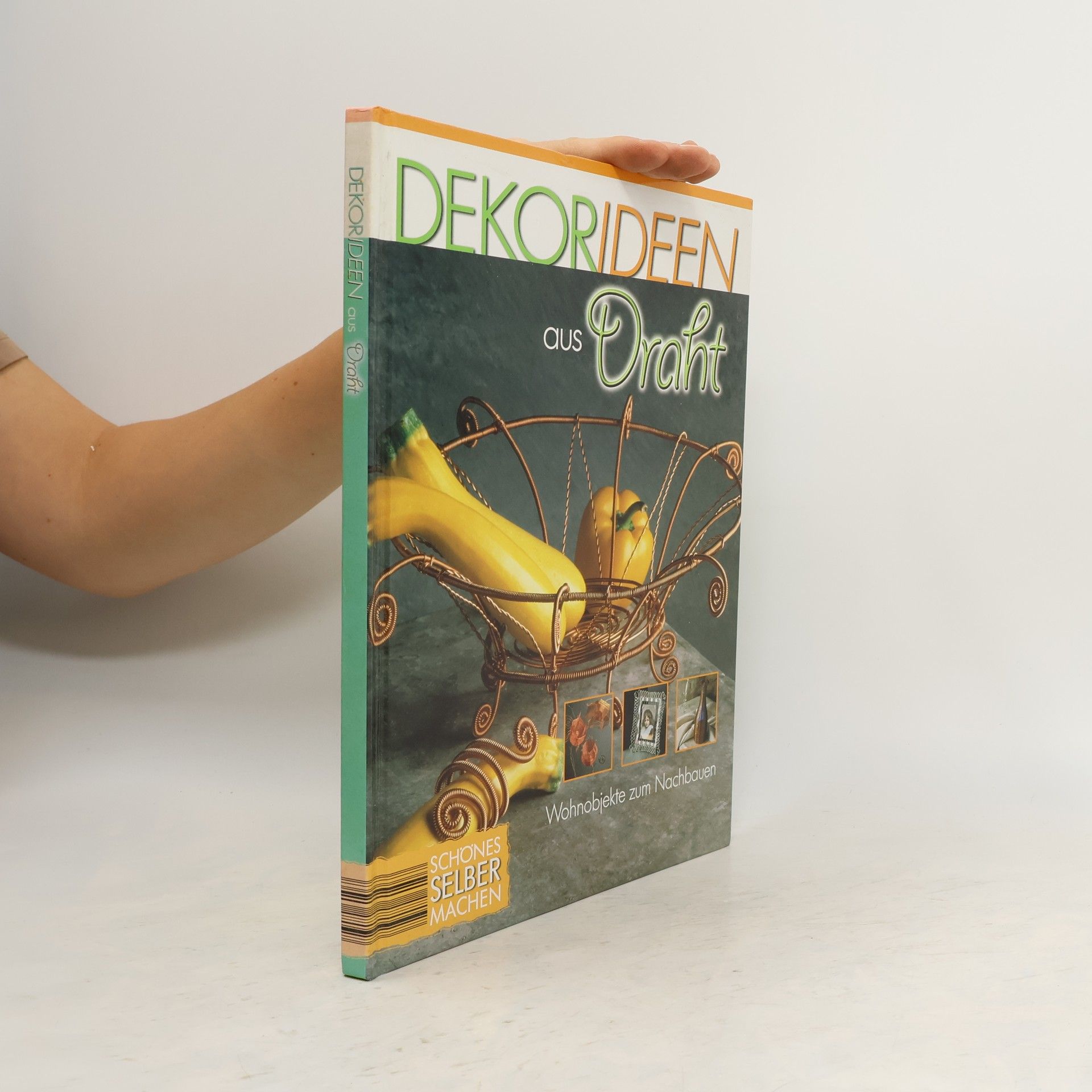 Autorenkollektiv Dekorideen aus Draht