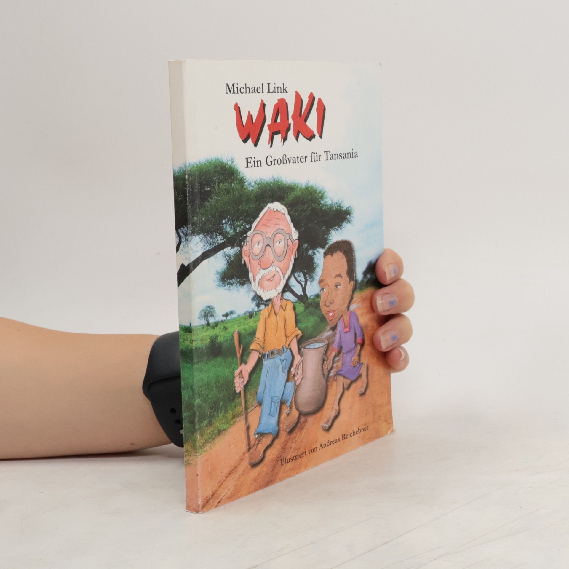 Michael Link Waki. Ein Großvater für Tansania
