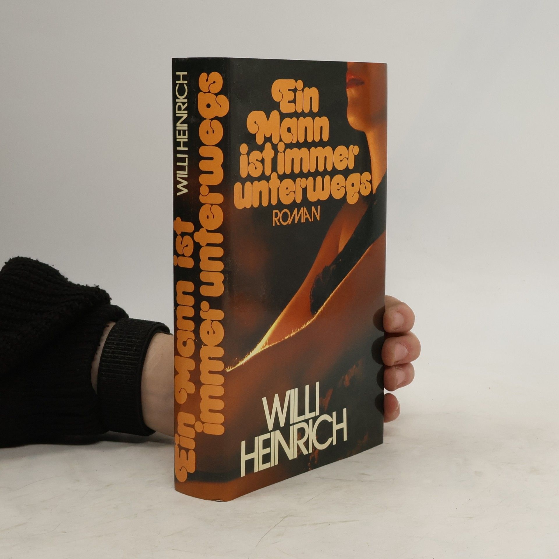 Willi Heinrich Ein Mann ist immer unterwegs