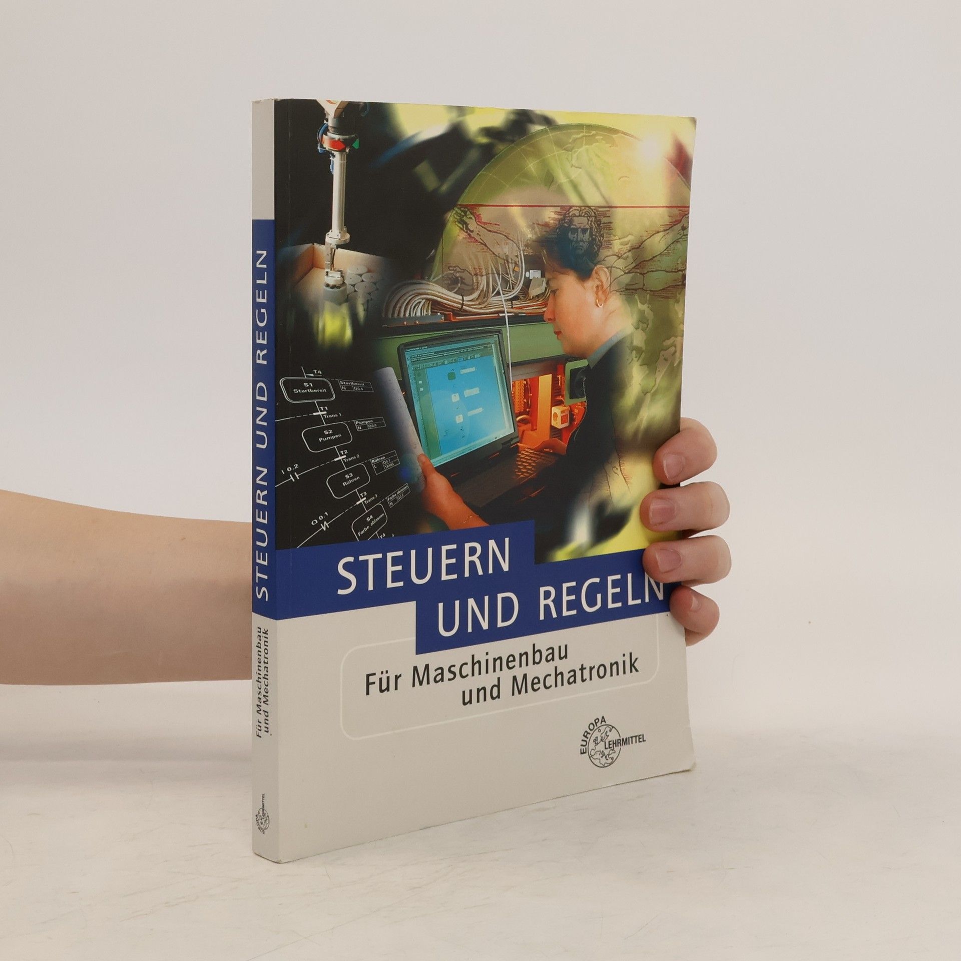 Dietmar Schmid Steuern und Regeln für Maschinenbau und Mechatronik
