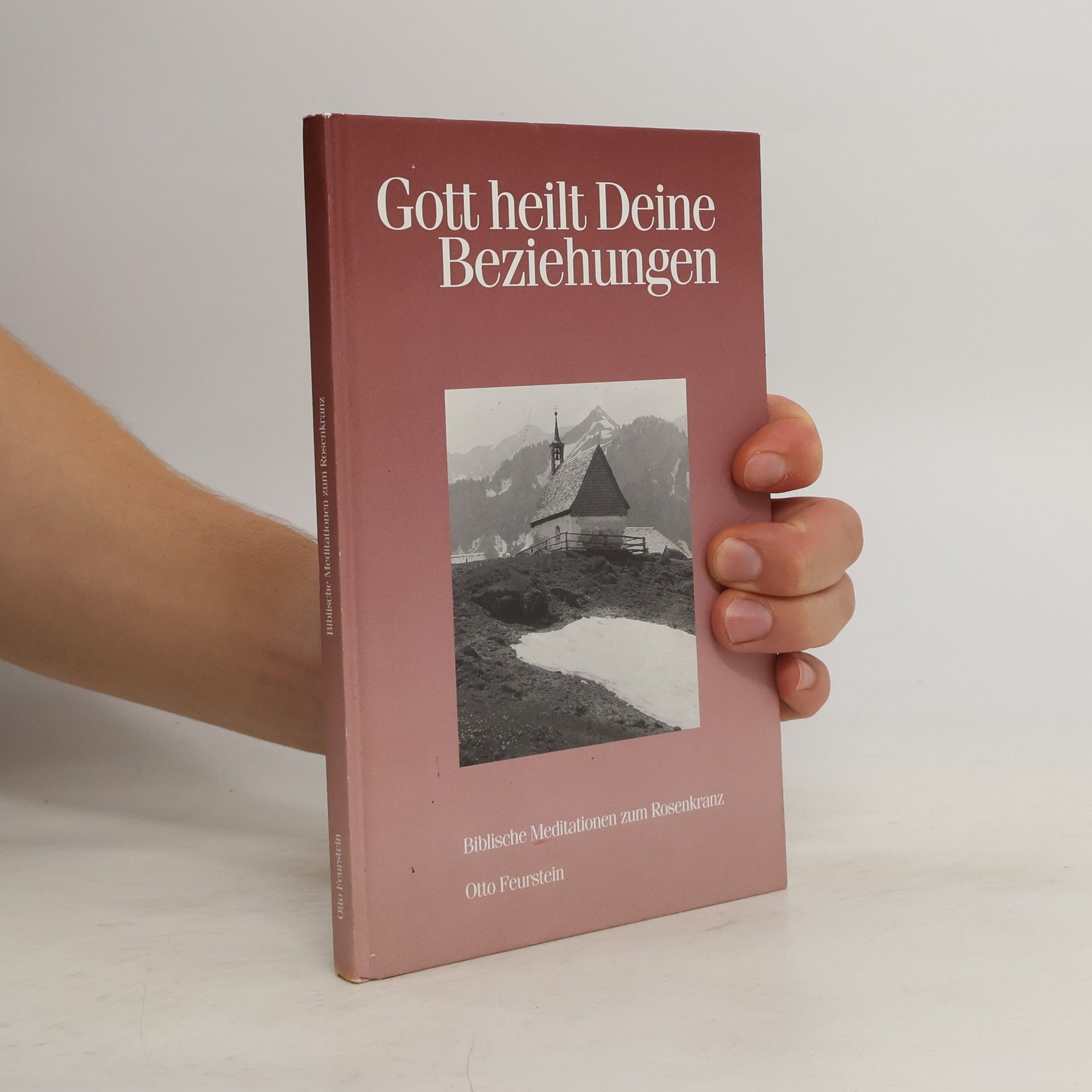 Otto Feurstein Gott heilt Deine Beziehungen