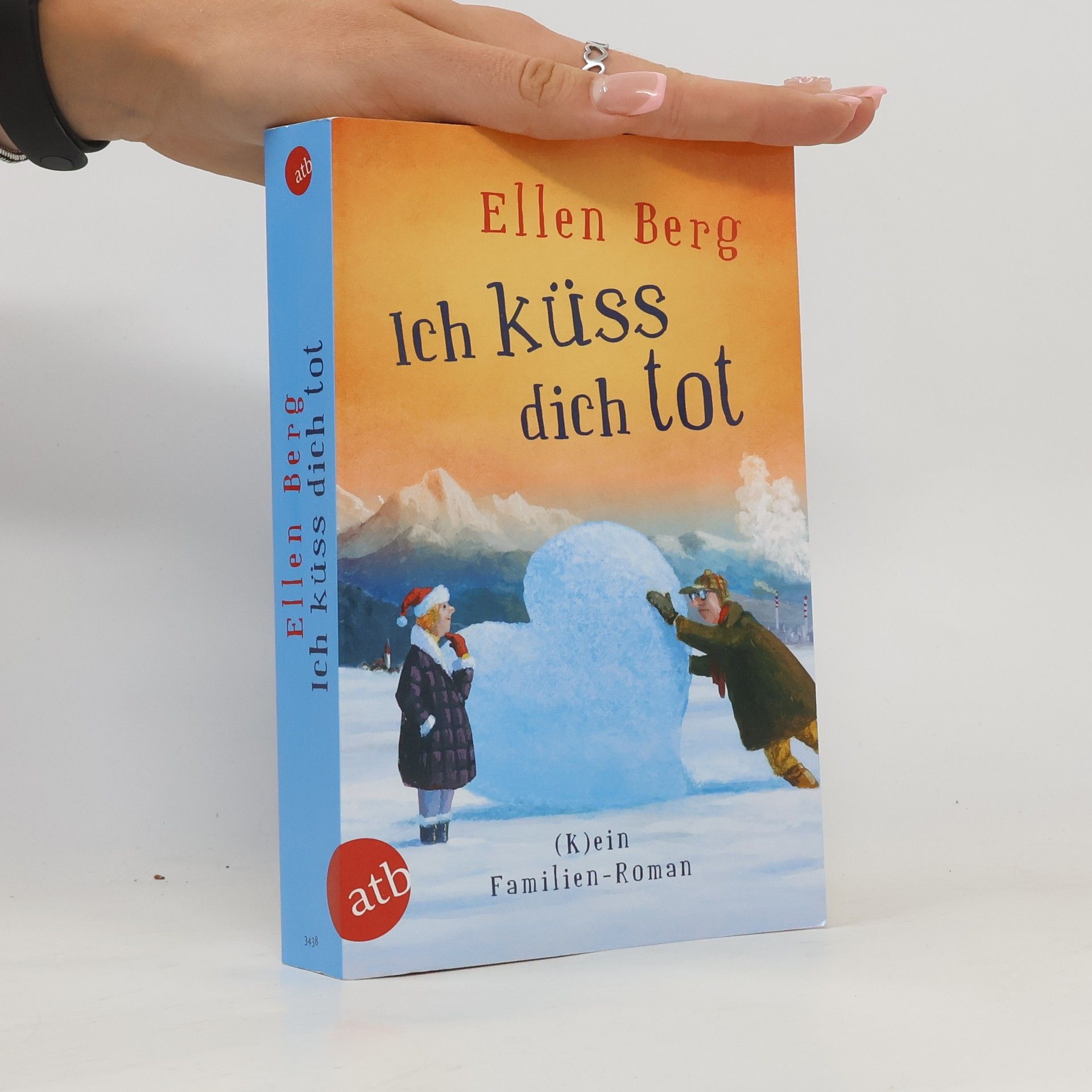 Ellen Berg Ich küss dich tot: (K)ein Familien-Roman