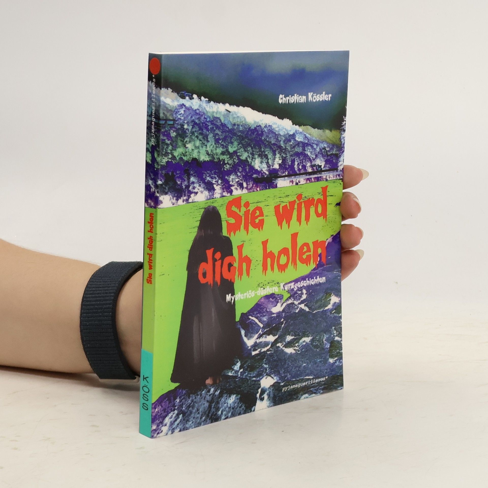 Christian Kössler Sie wird dich holen