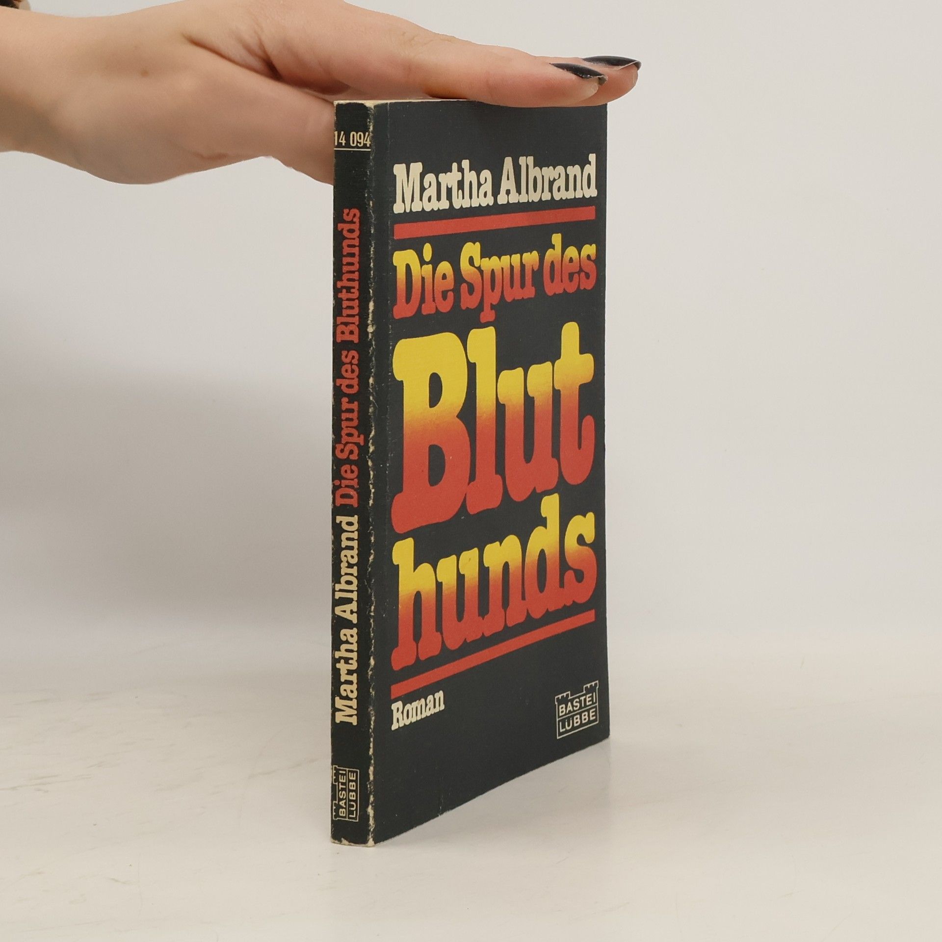 Martha Albrand Die Spur des Bluthunds