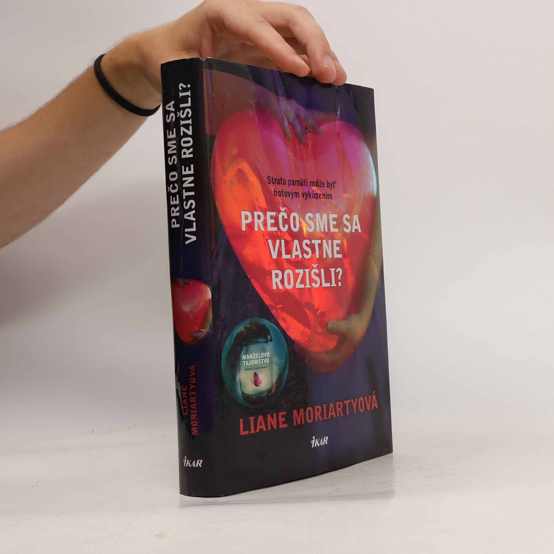 Liane Moriarty Prečo sme sa vlastne rozišli?