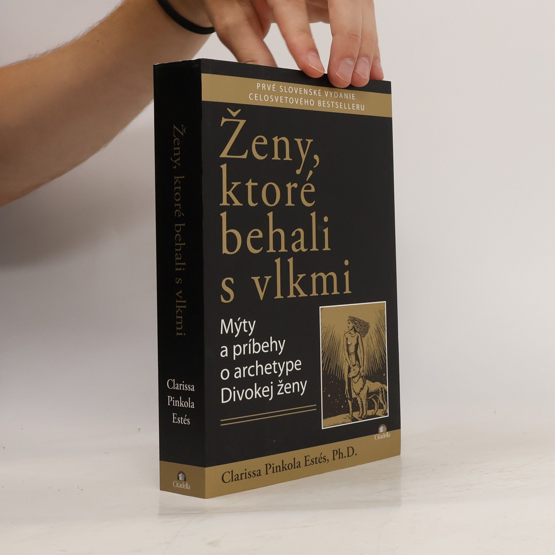 Clarissa Pinkolová Estésová Ženy, ktoré behali s vlkmi : mýty a príbehy o archetype divokej ženy