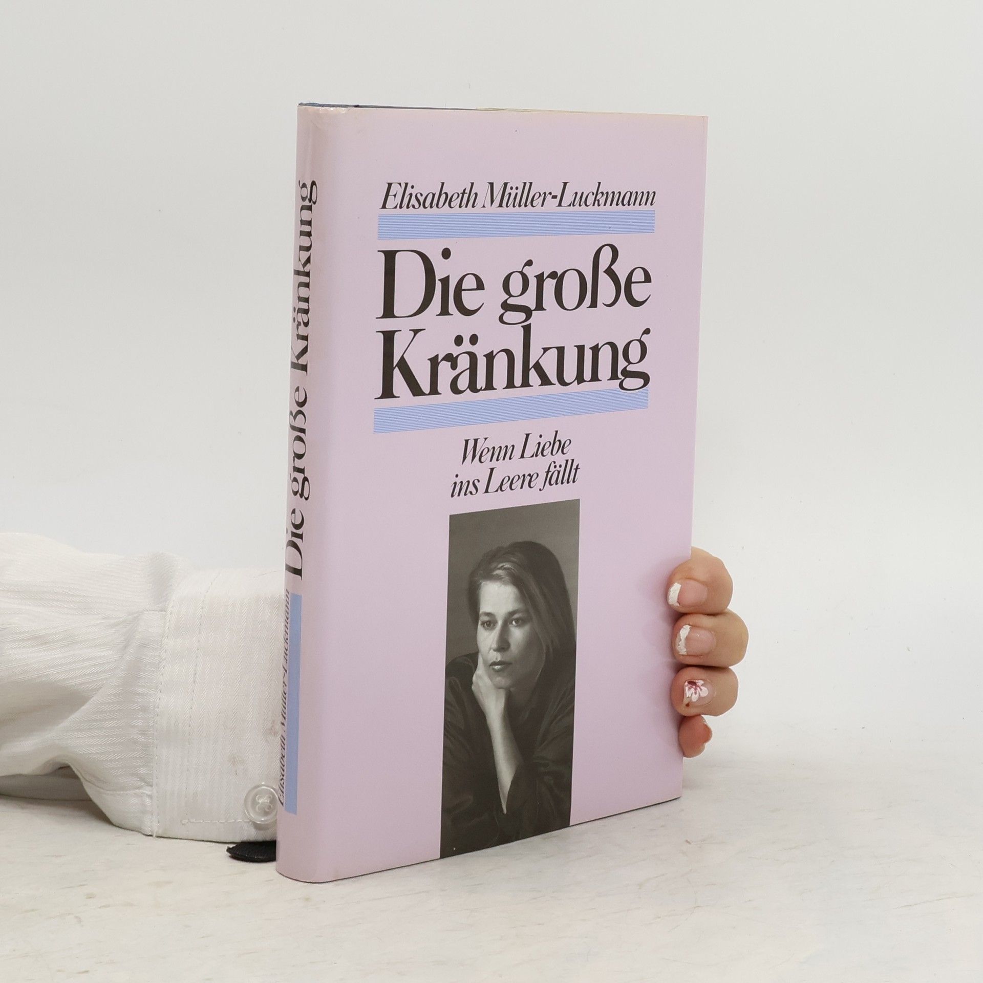 Elisabeth Müller-Lackmann Die große Kränkung