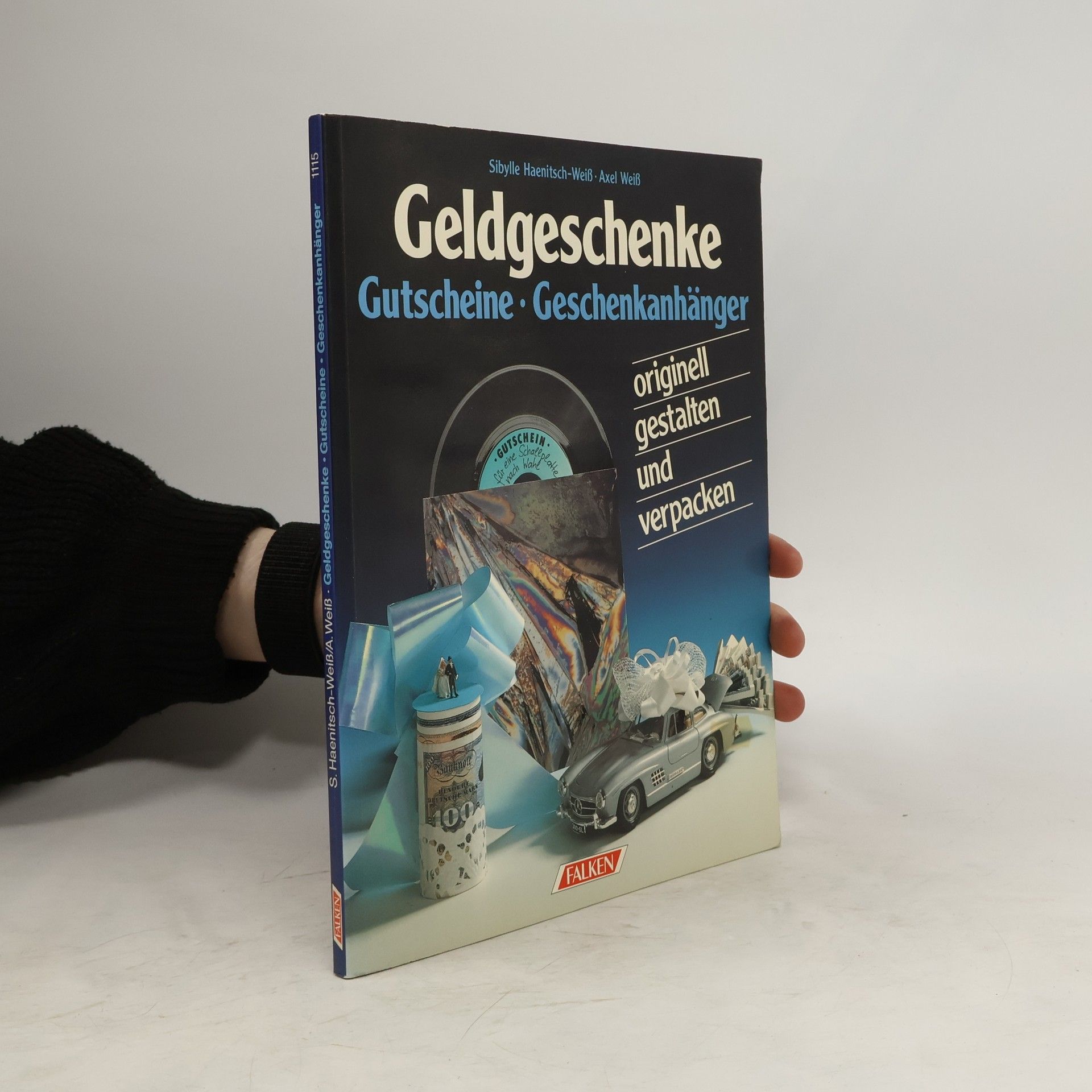 Sibylle Haenitsch Weiß Geldgeschenke, Gutscheine, Geschenkanhänger originell gestalten und verpacken