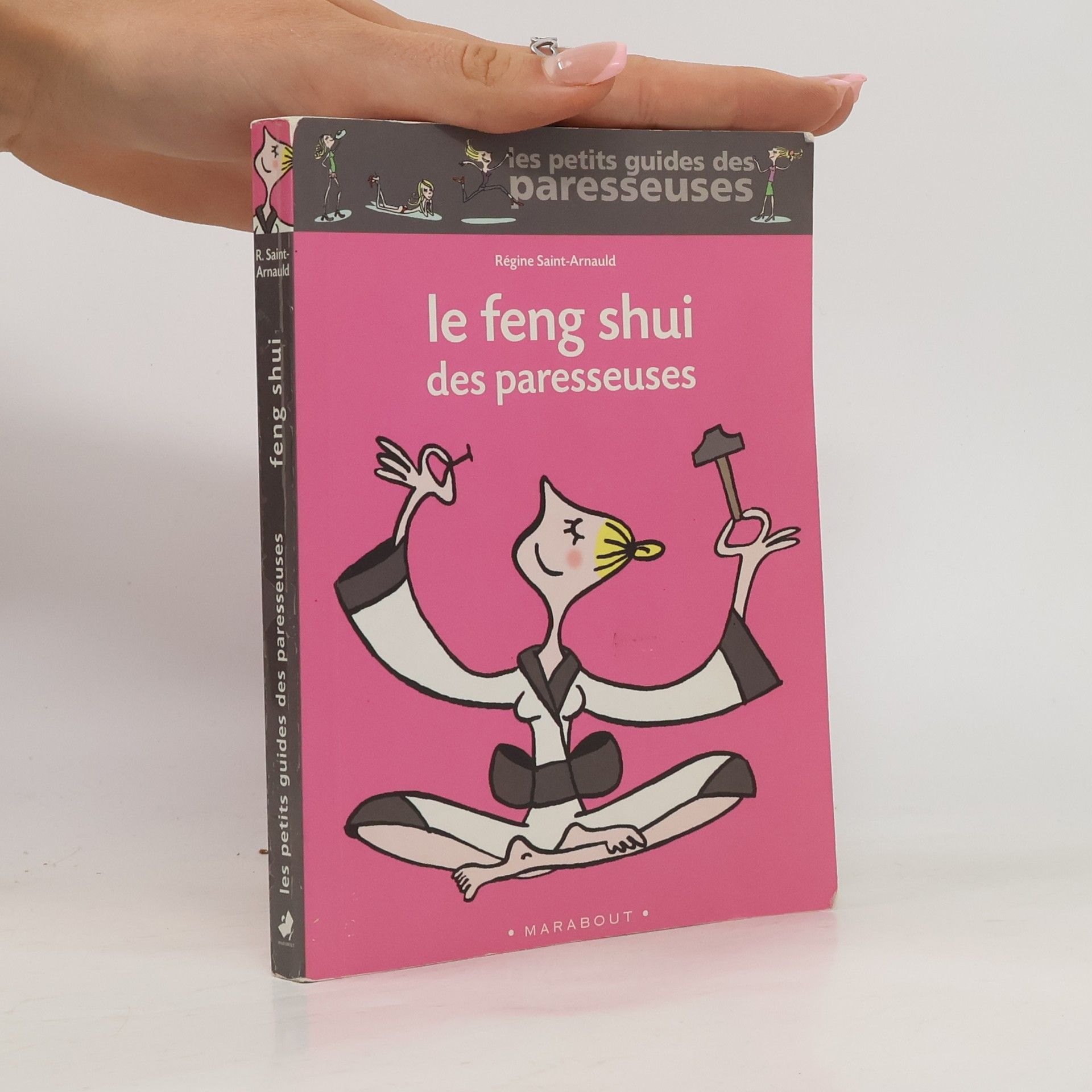 Régine Saint-Arnauld Le feng shui des paresseuses