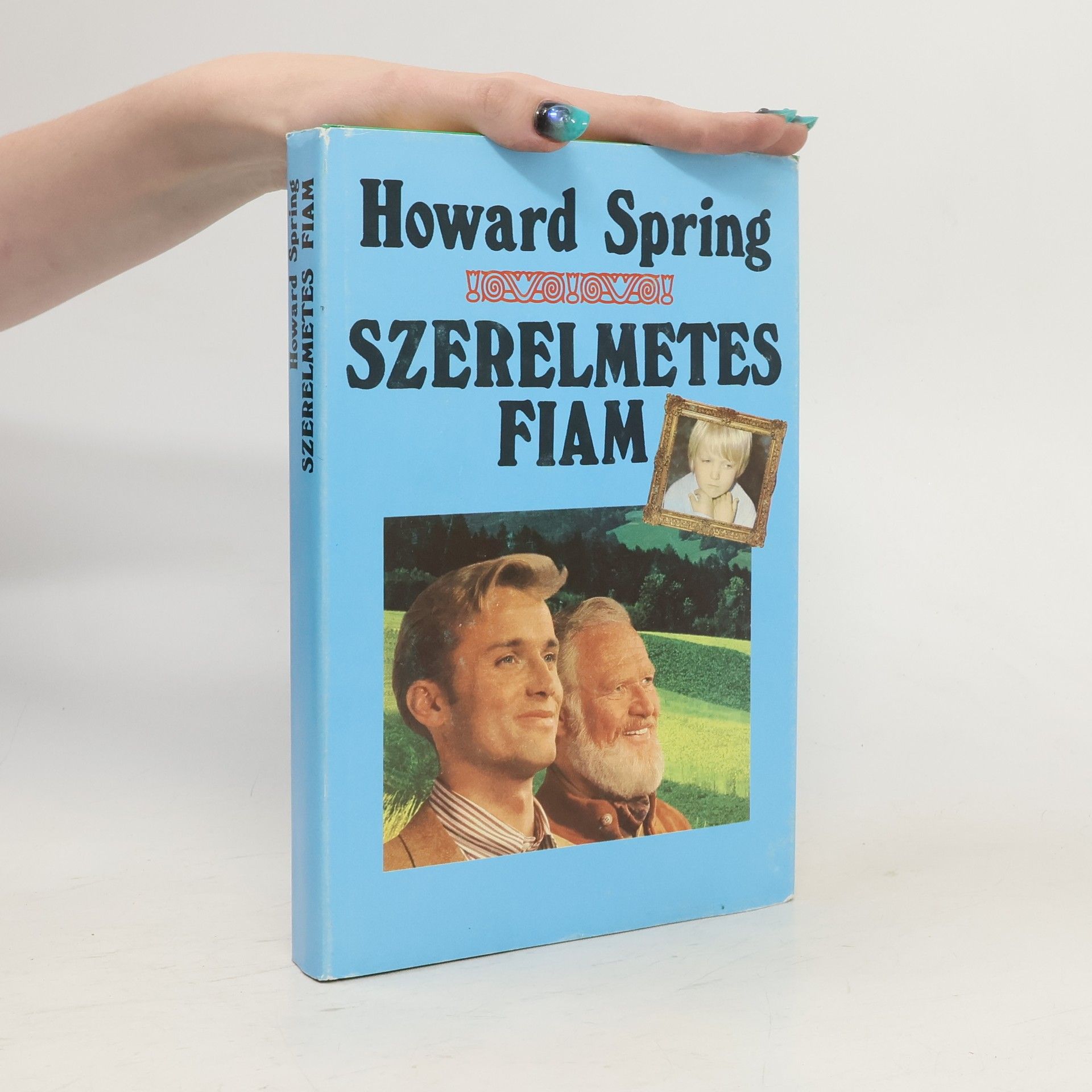 Howard Spring Szerelmetes fiam