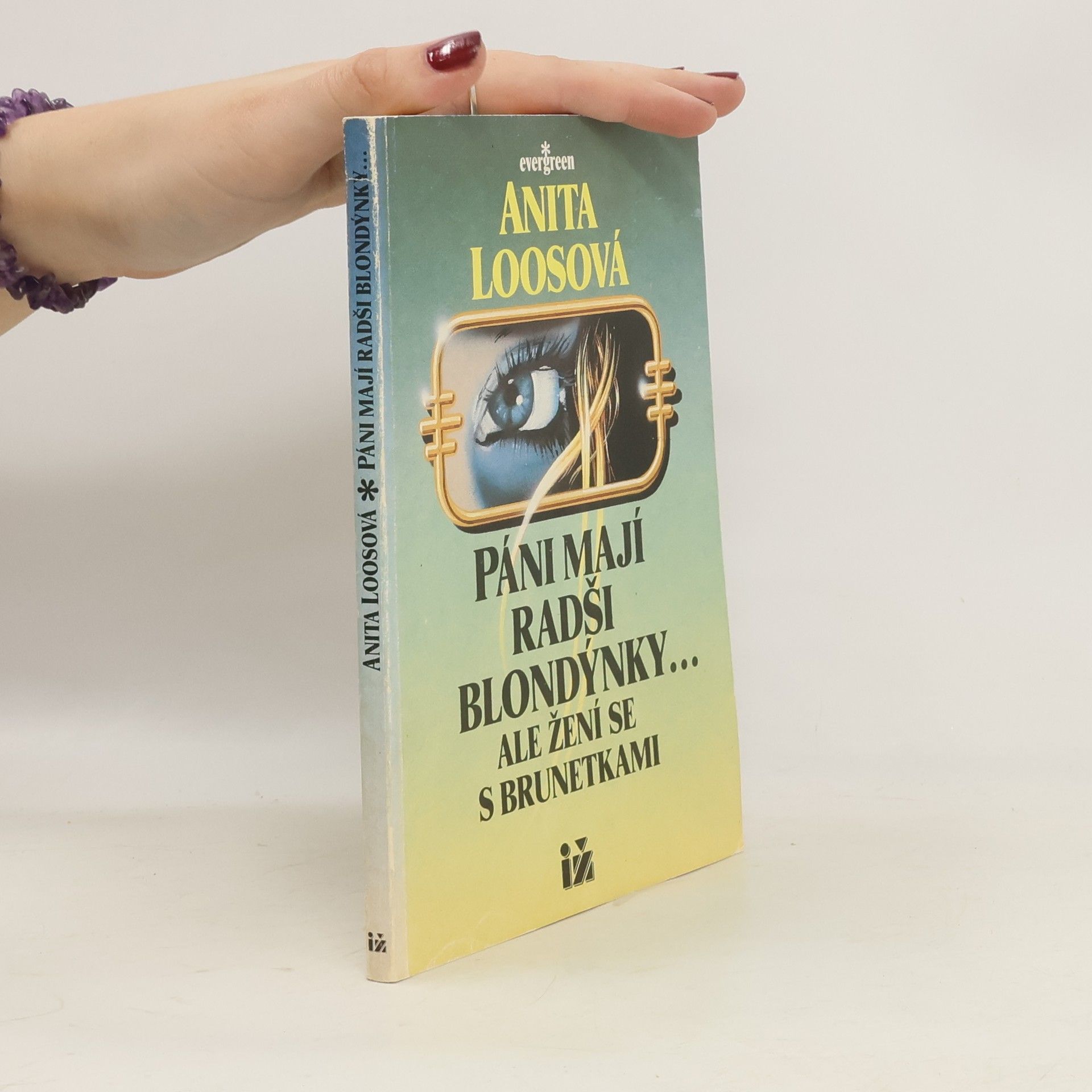 Anita Loos Páni mají radši blondýnky--, Ale žení se s brunetkami