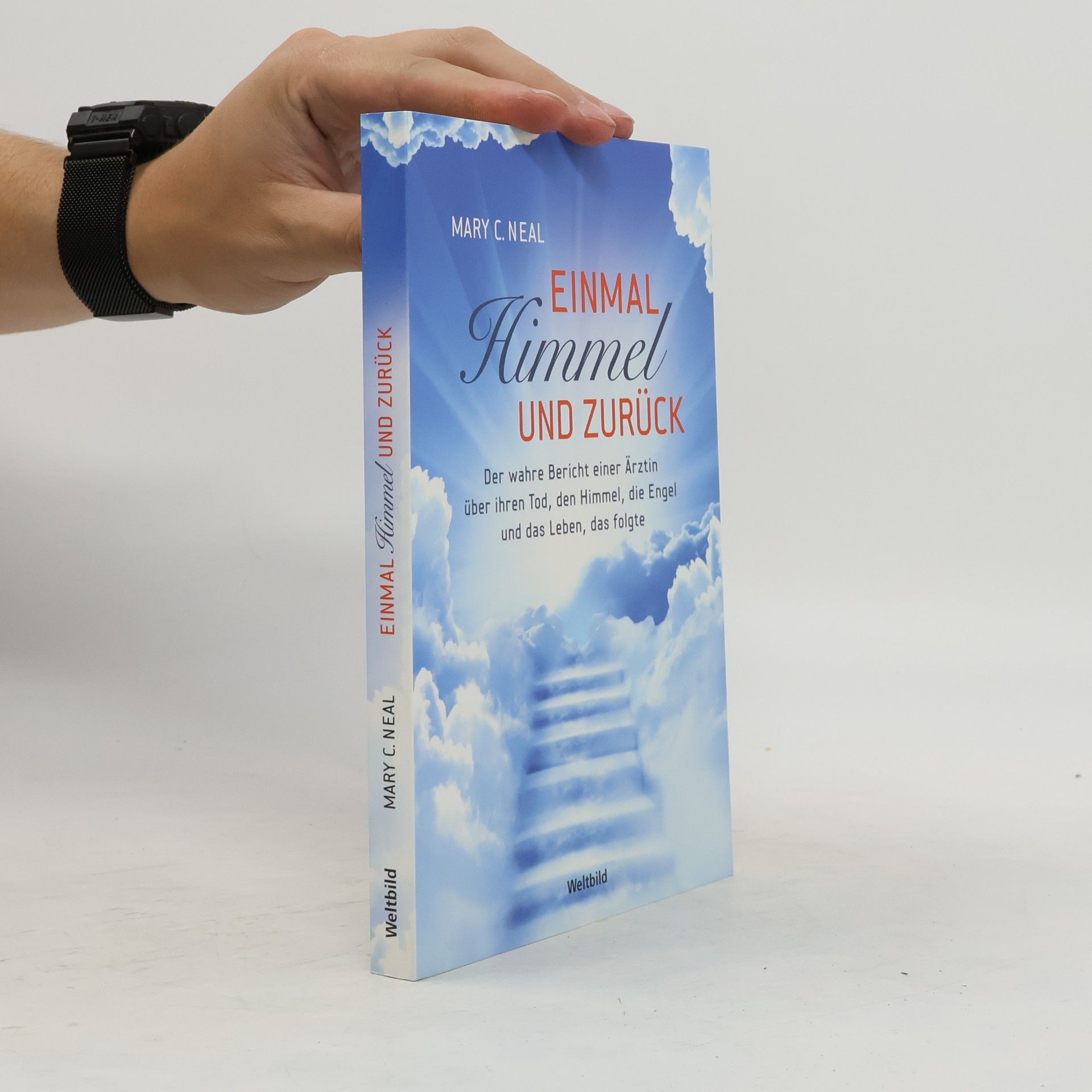 Mary C. Neal Einmal Himmel und zurück