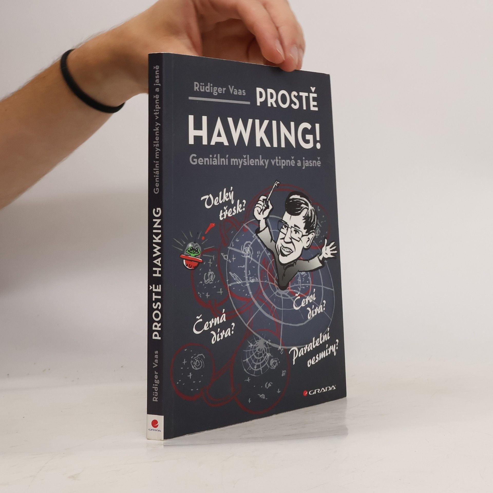 Rüdiger Vaas Prostě Hawking! Geniální myšlenky vtipně a jasně