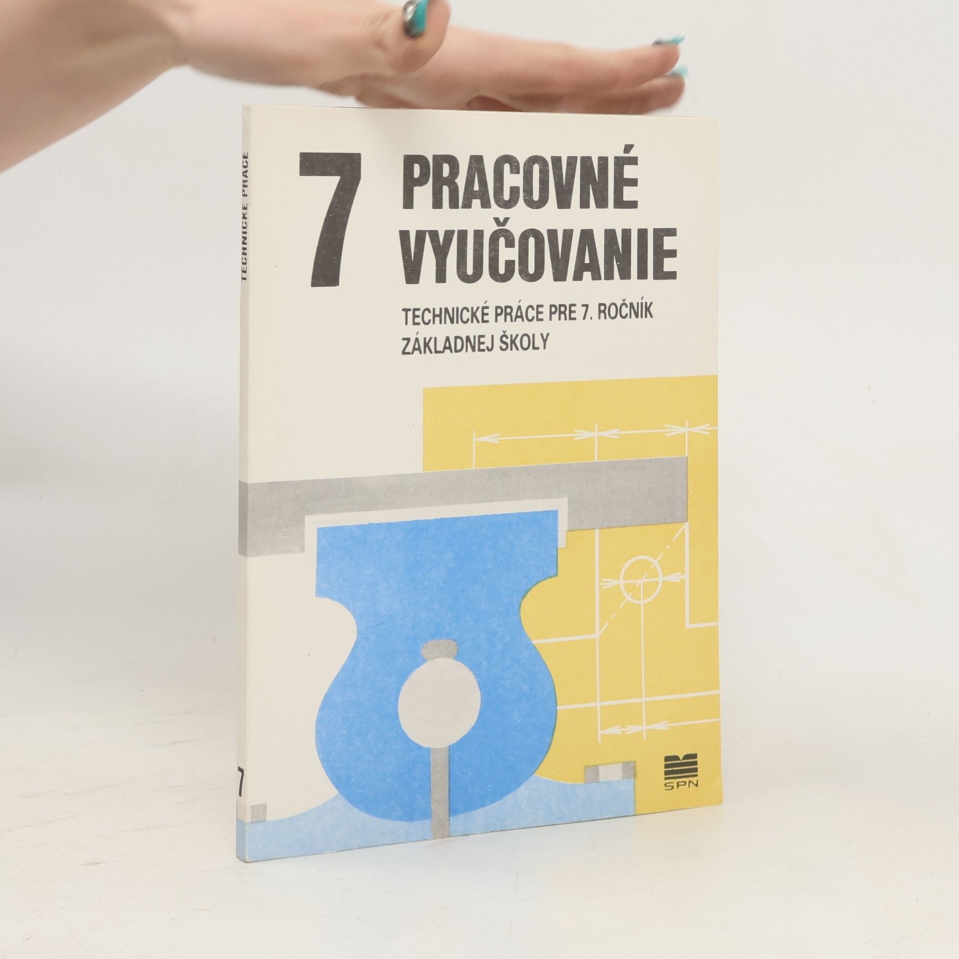 AA.VV. Pracovné vyučovanie. Technické práce pre 7. ročník základnej školy