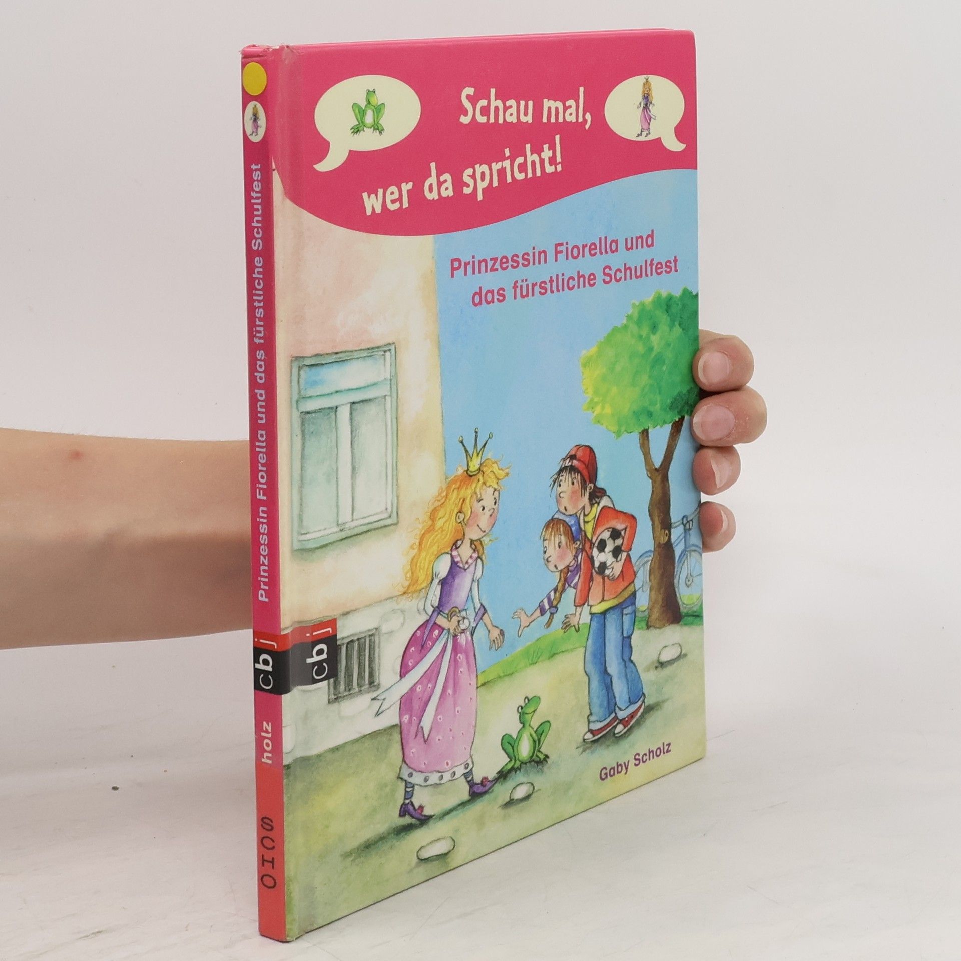 Gaby Scholz Schau mal, wer da spricht - Prinzessin Fiorella und das fürstliche Schulfest