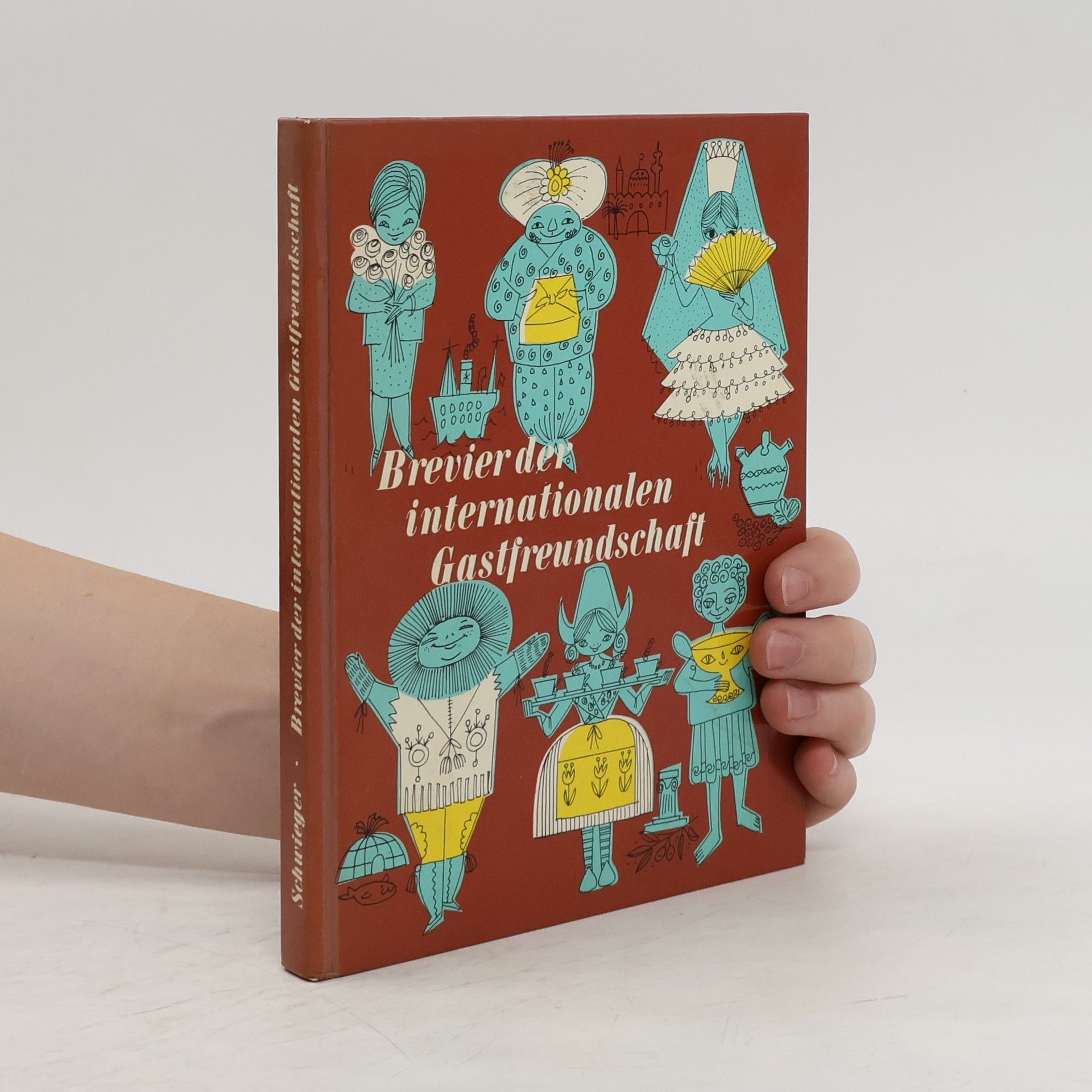 Heinz G. Schwieger Brevier der internationalen Gastfreundschaft