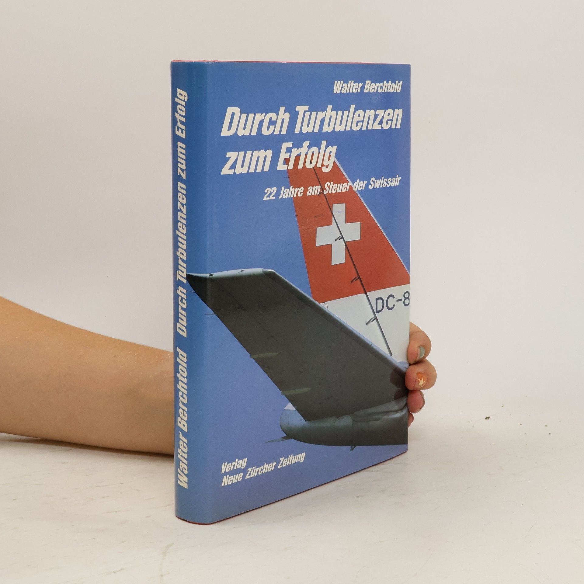 Walter Berchtold Durch Turbulenzen zum Erfolg