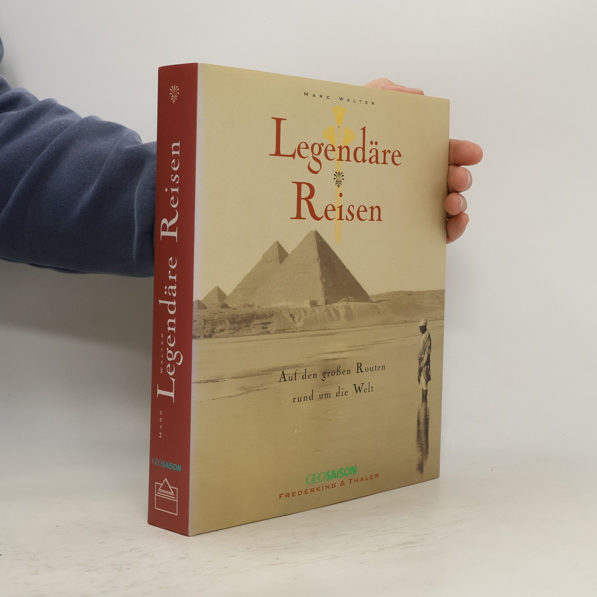 Marc Walter Legendäre Reisen