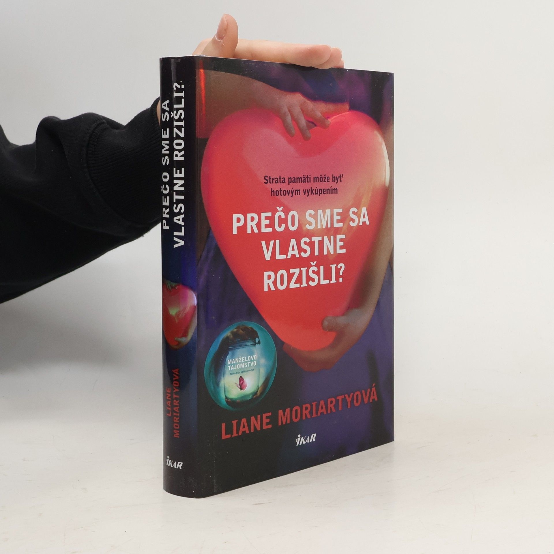 Liane Moriarty Prečo sme sa vlastne rozišli?