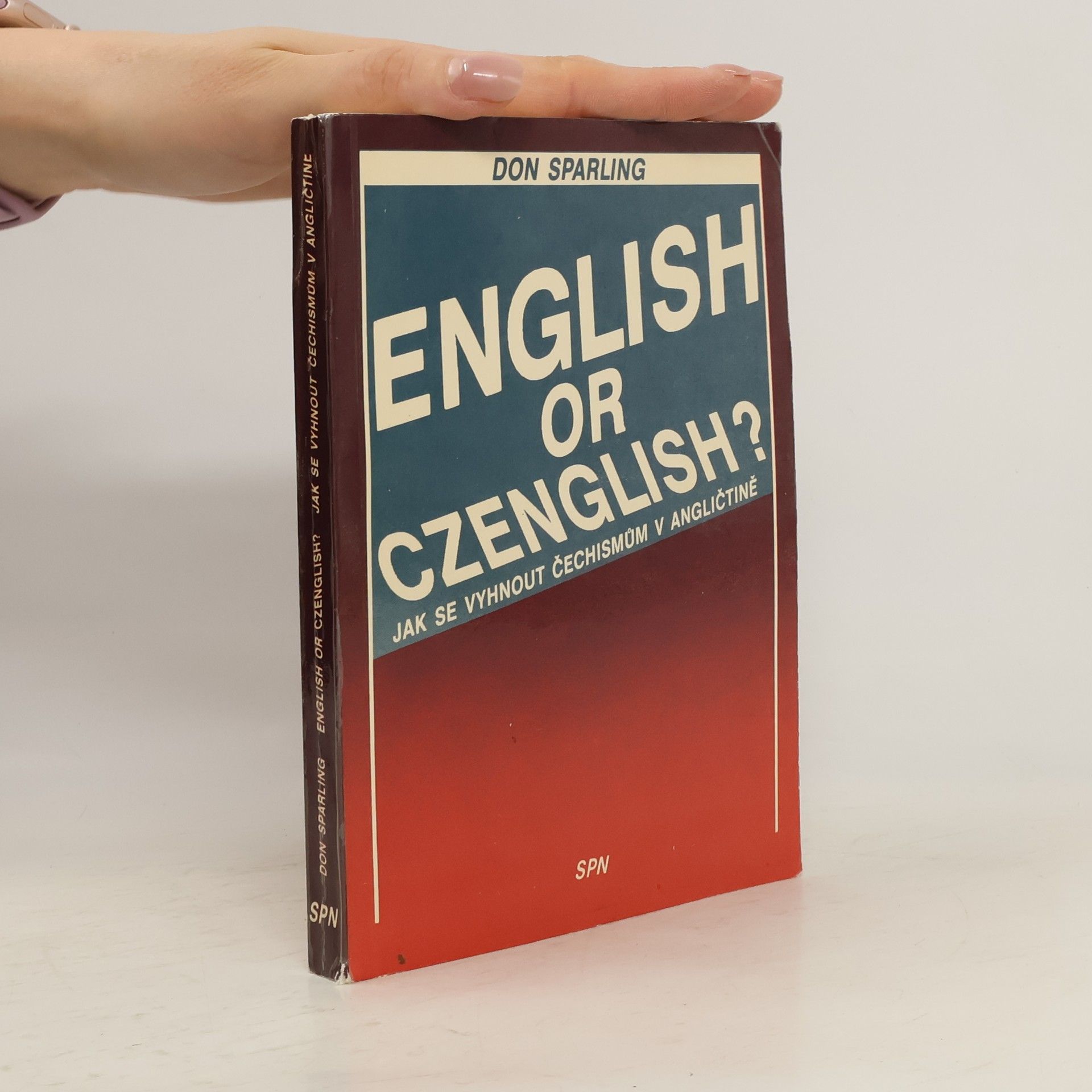 Don Sparling English or Czenglish? Jak se vyhnout čechismům v angličtině