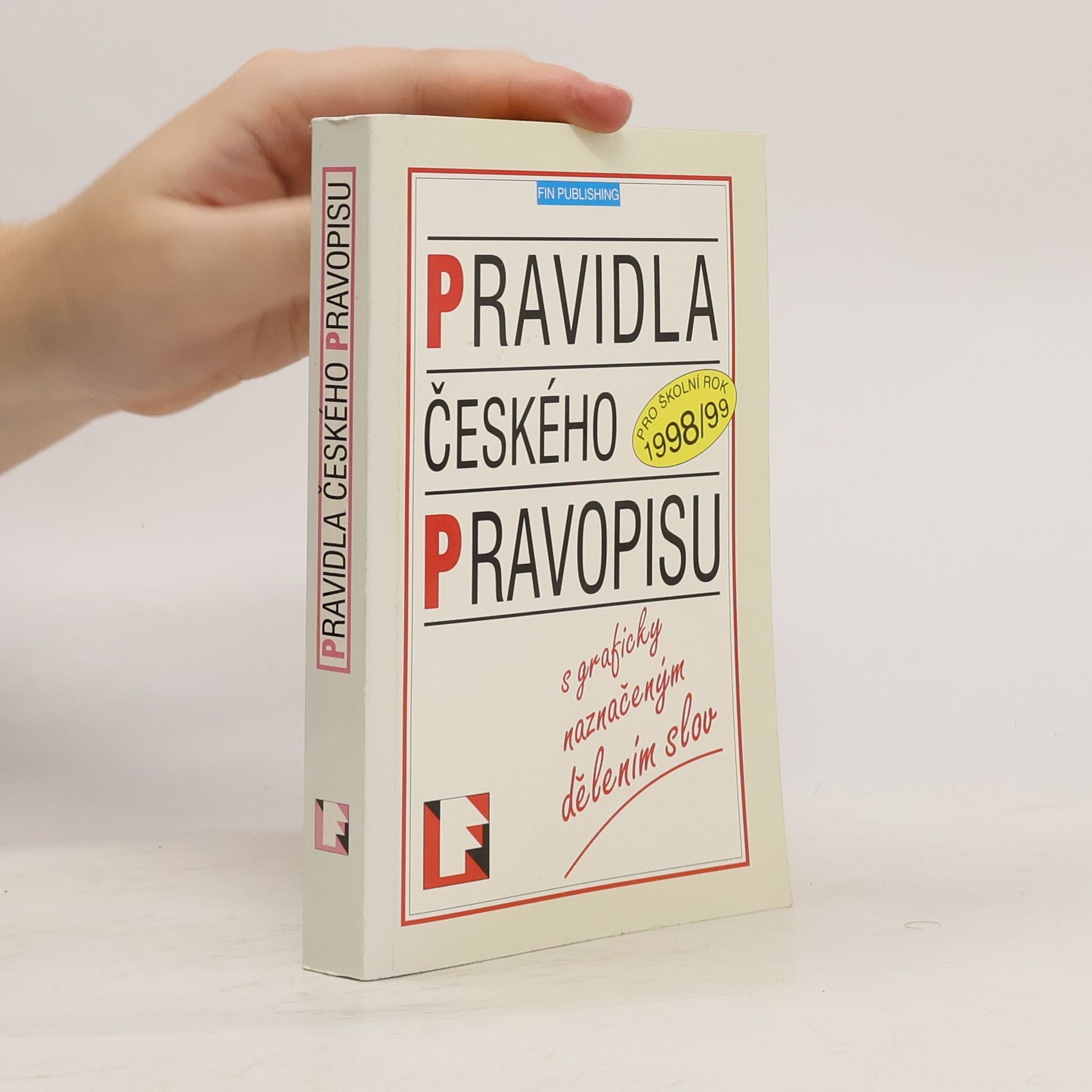 kolektiv Pravidla českého pravopisu pro školní rok 1998/99