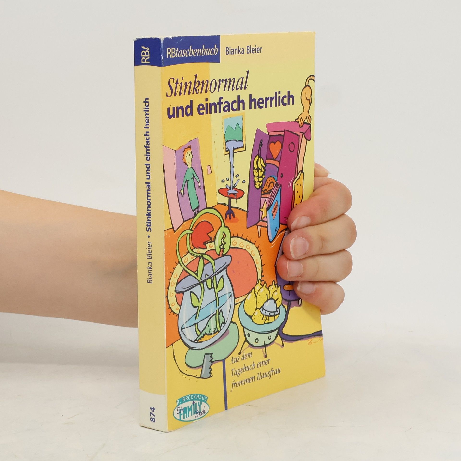 Bianka Bleier Stinknormal und einfach herrlich