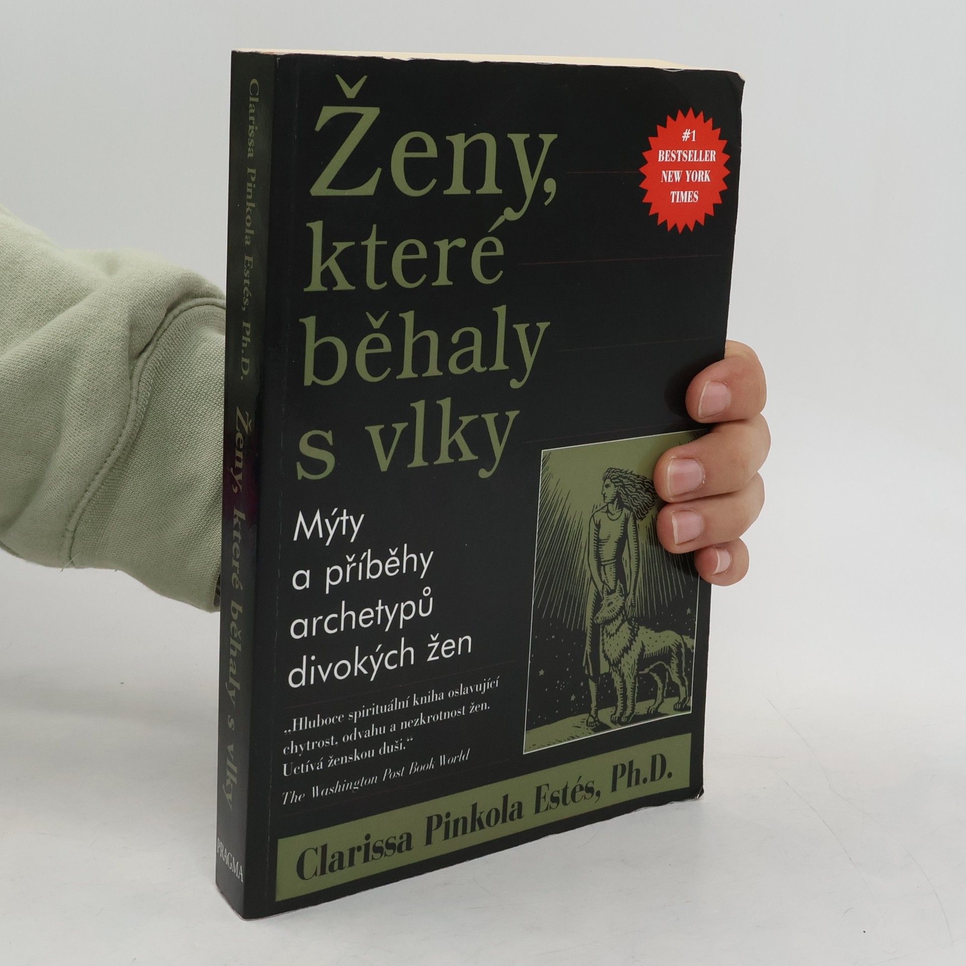 Clarissa Pinkola Estés Ženy, které běhaly s vlky