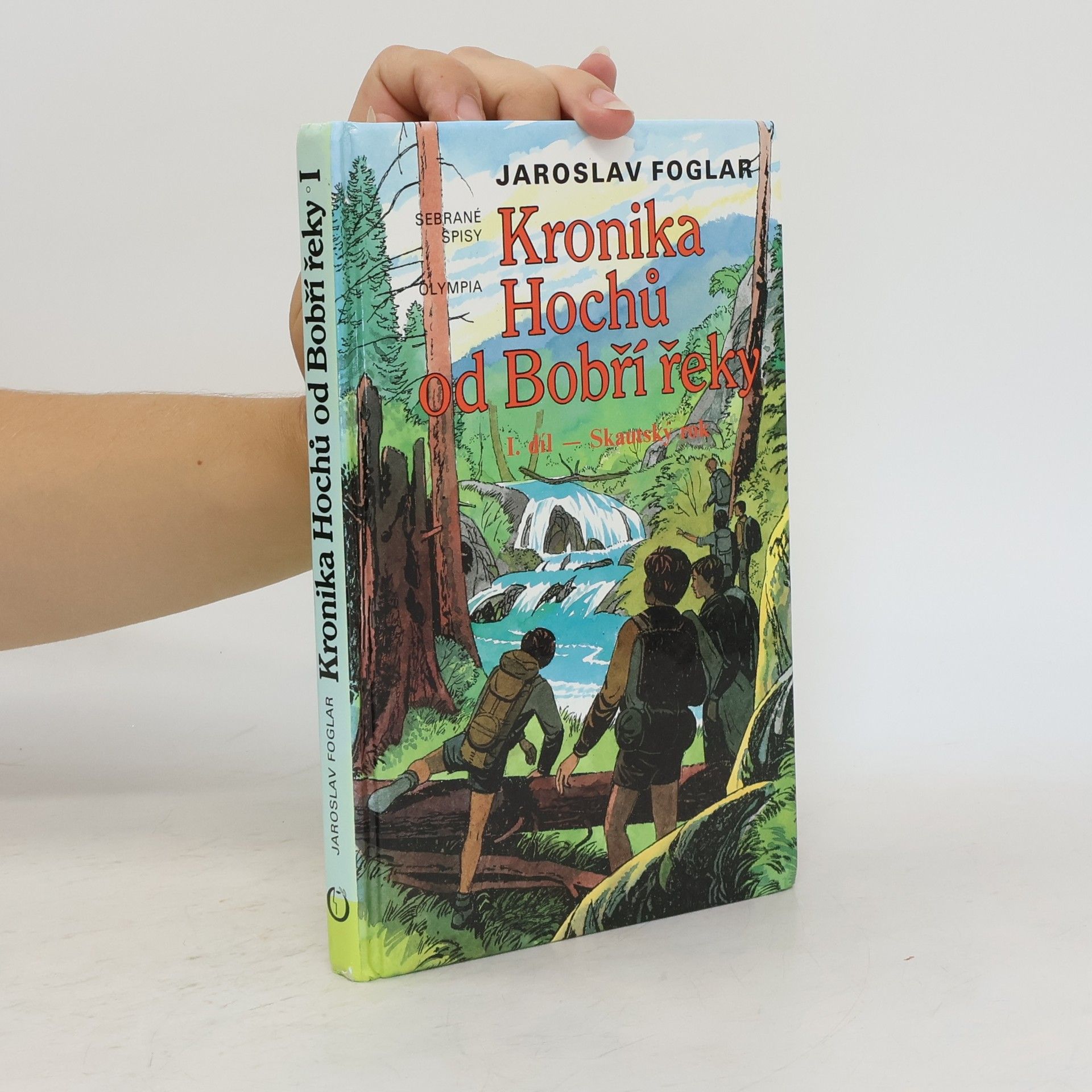 Jaroslav Foglar Kronika Hochů od Bobří řeky. Díl 1. Skautský rok