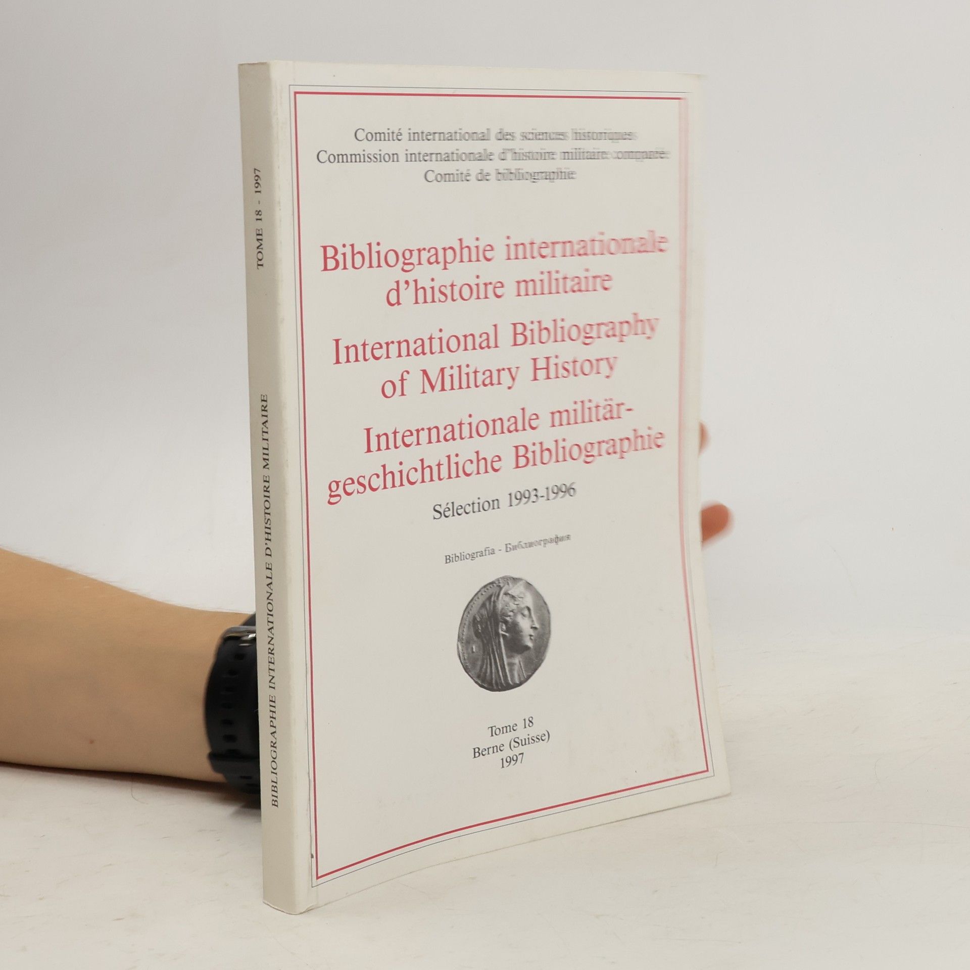Collectif d'auteurs Bibliographie internationale d'histoire militaire