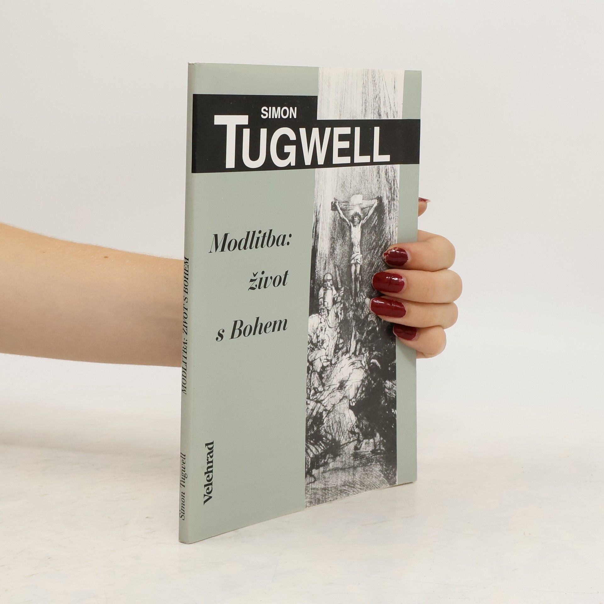 Simon Tugwell Modlitba: Život s Bohem