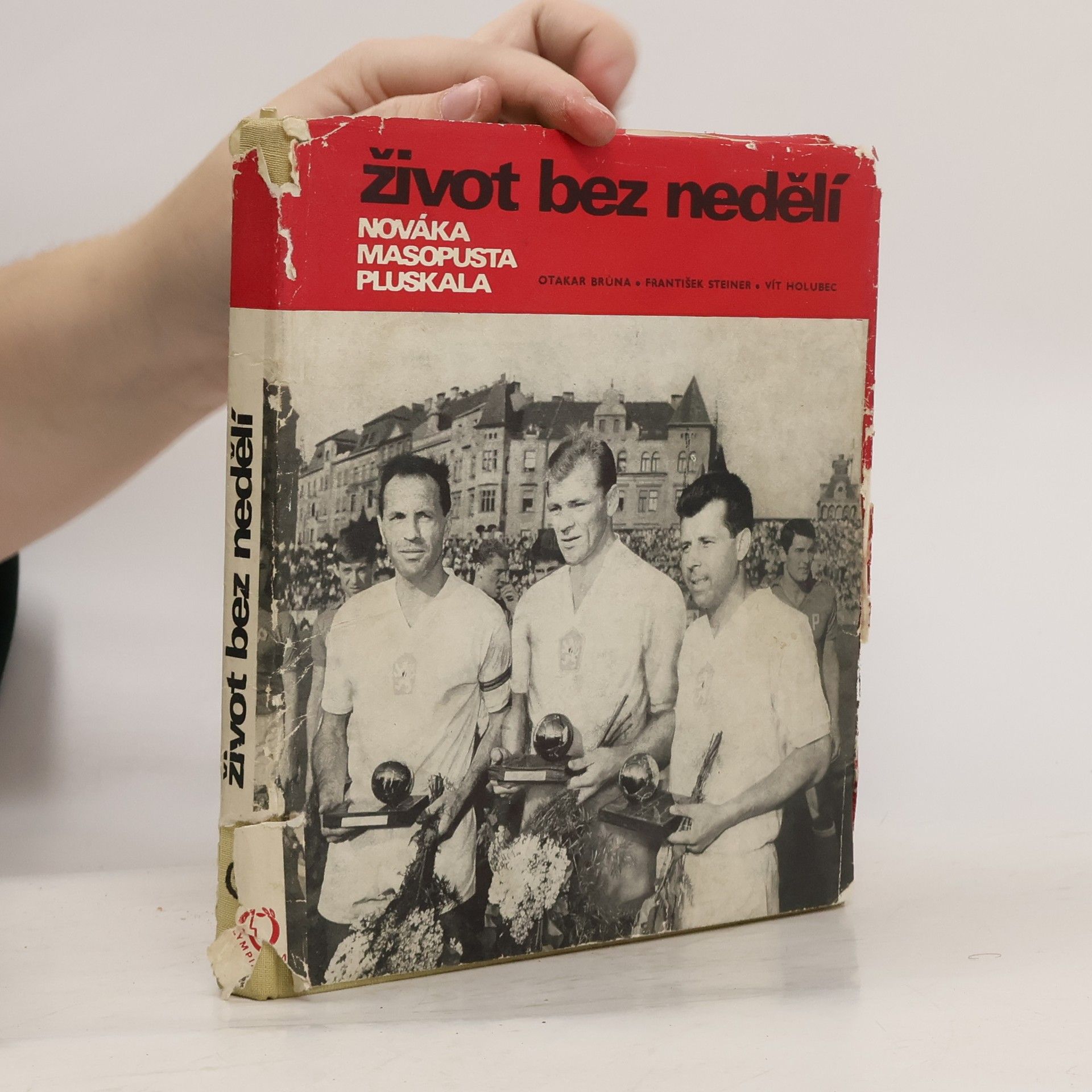 Otakar Brůna Život bez nedělí Ladislava Nováka, Josefa Masopusta, Svatopluka Pluskala