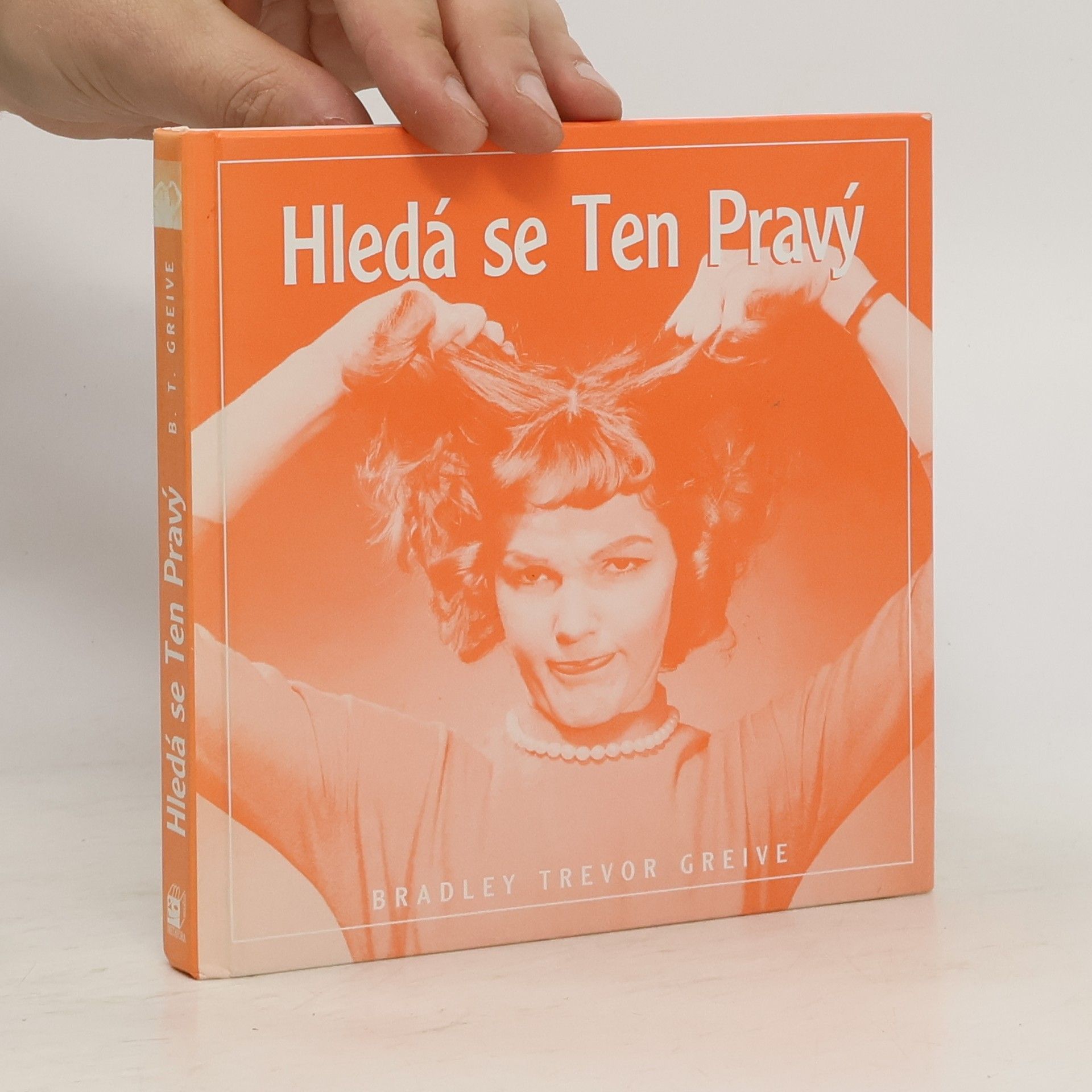 Greive Bradley Trevor Hledá se Ten Pravý
