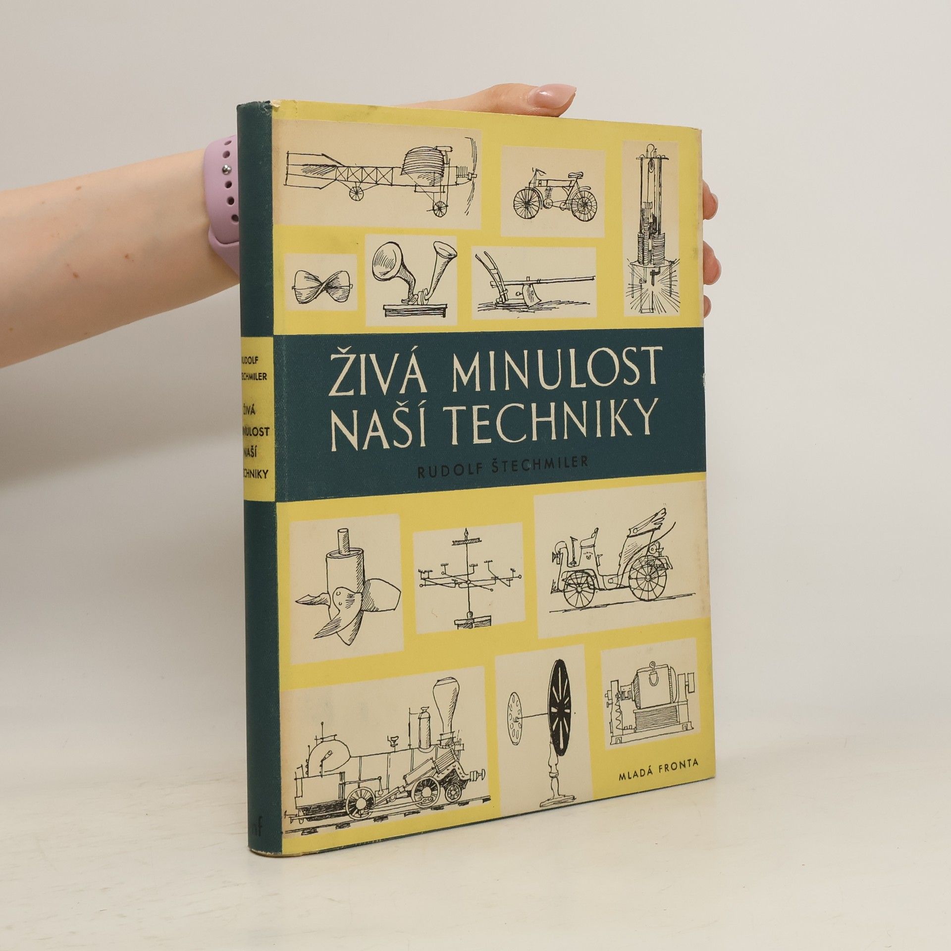Rudolf Štechmiler Živá minulost naší techniky