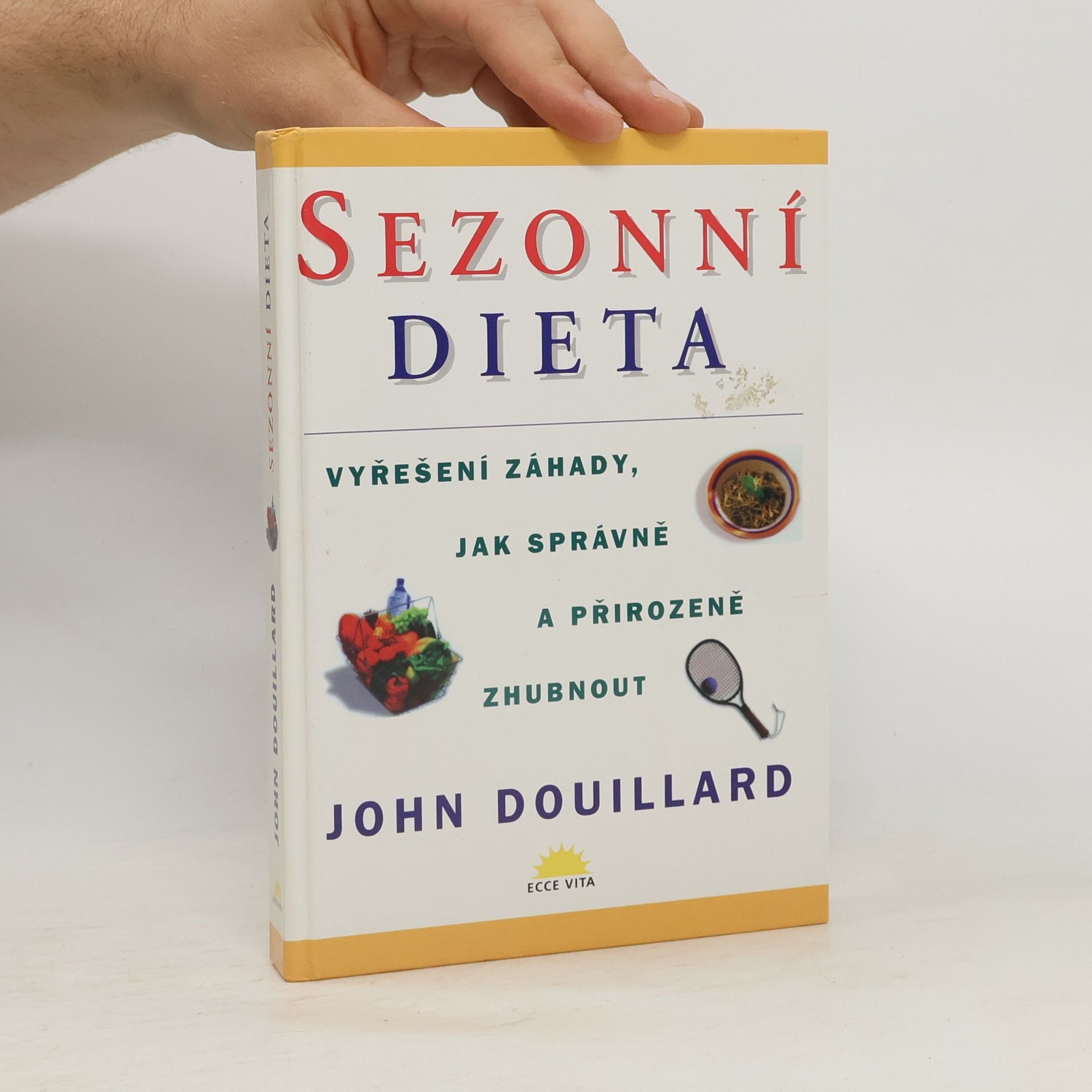 John Douillard Sezonní dieta: Vyřešení záhady, jak správně a přirozeně zhubnout