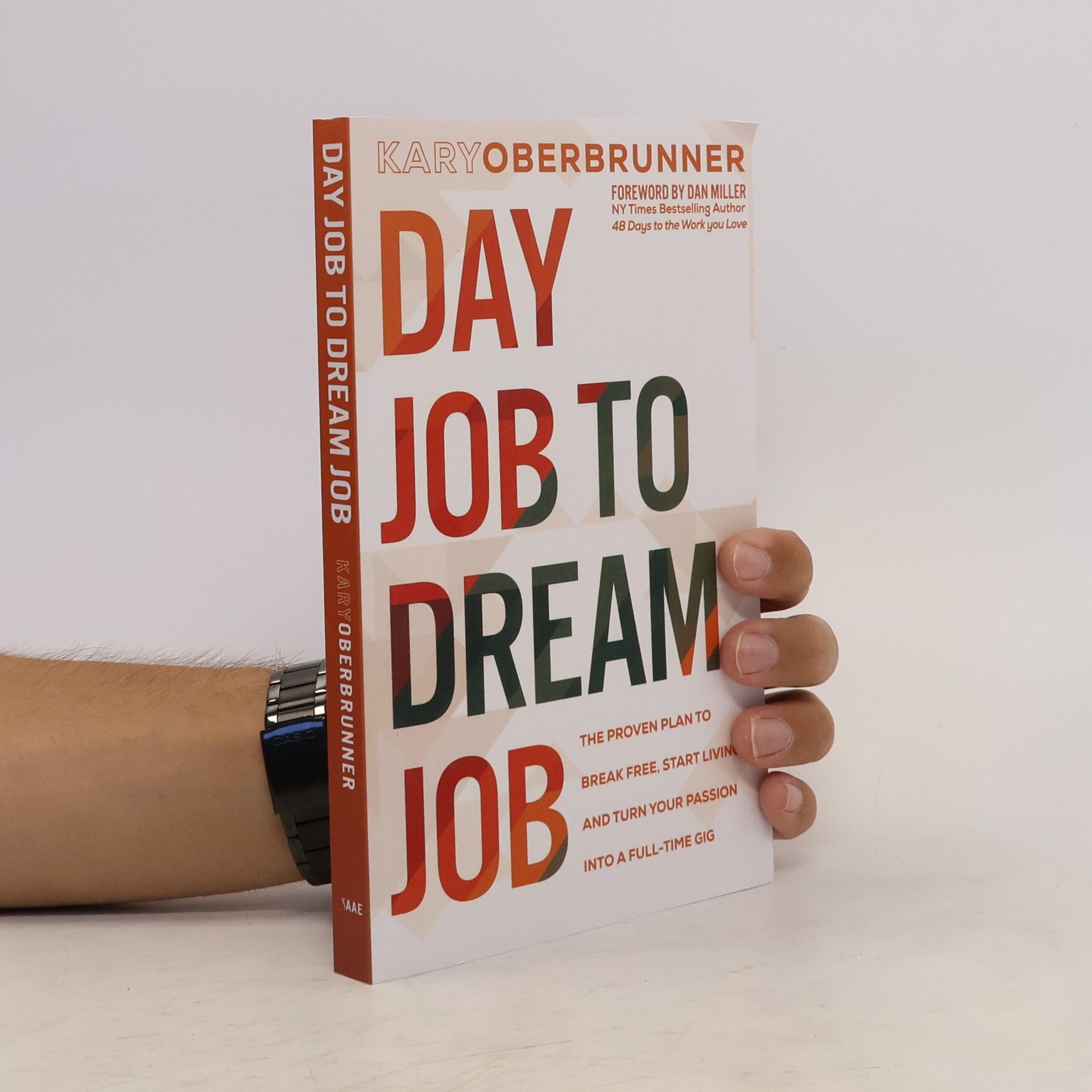 Kary Oberbrunner Day Job to Dream Job