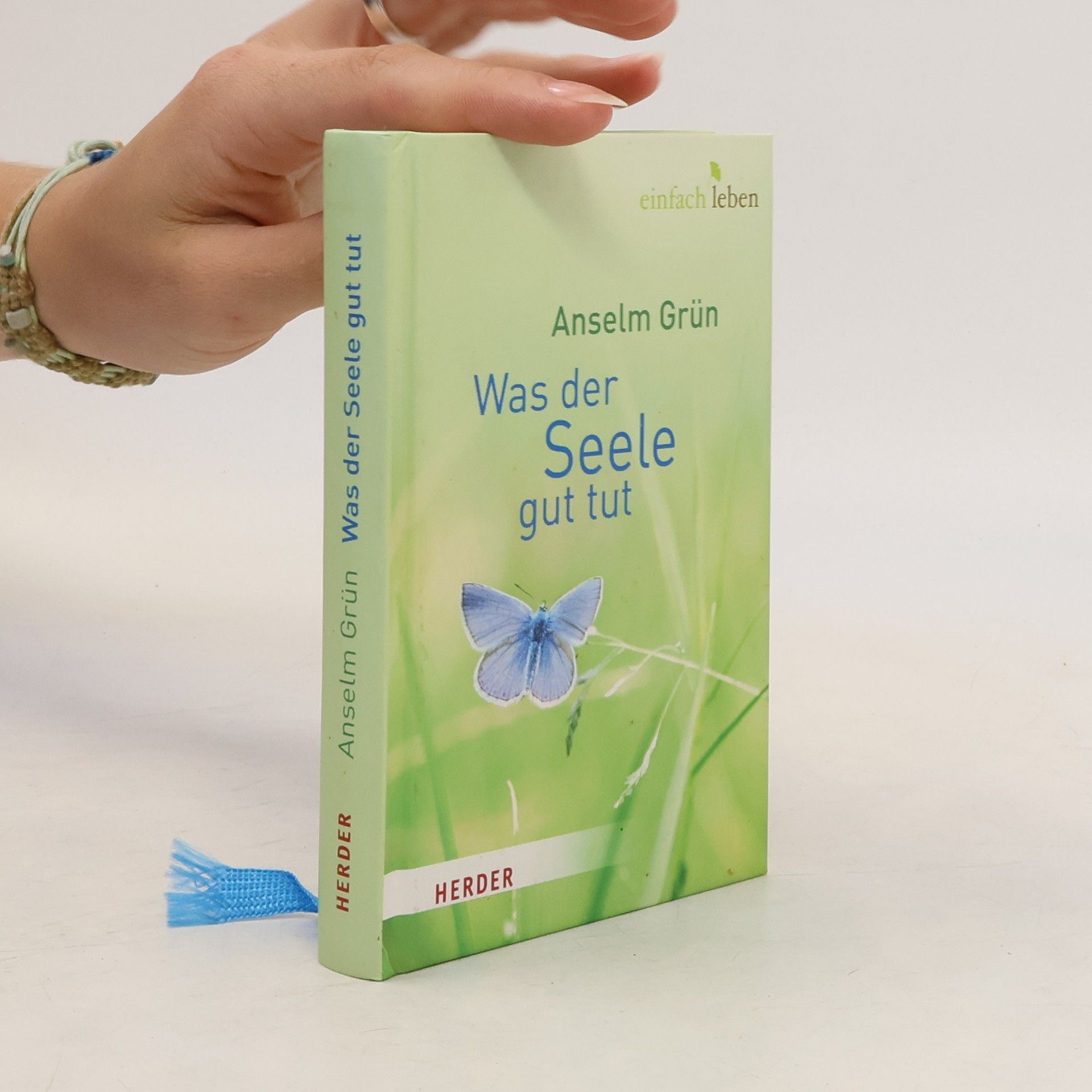 Anselm Grün Was der Seele gut tut