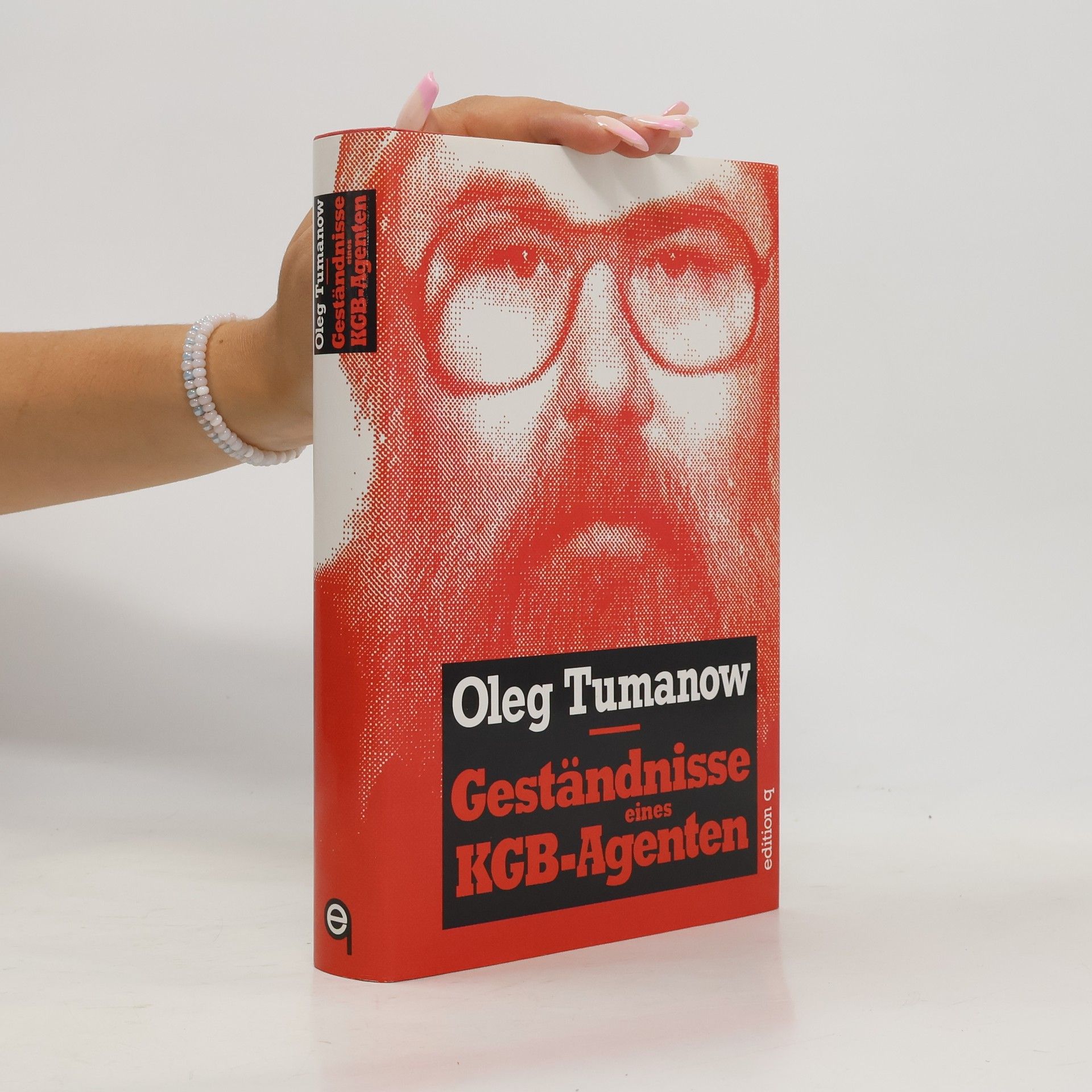 Oleg A. Tumanov Geständnisse eines KGB-Agenten