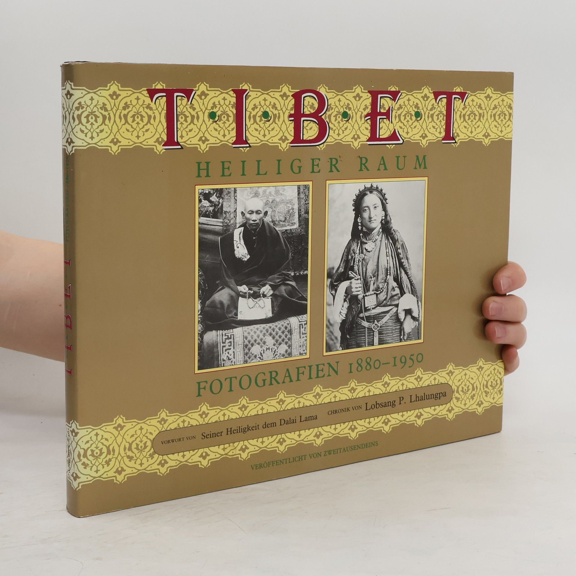 Lobsang Phuntshok Lhalungpa Tibet, heiliger Raum. Fotografien 1880-1950