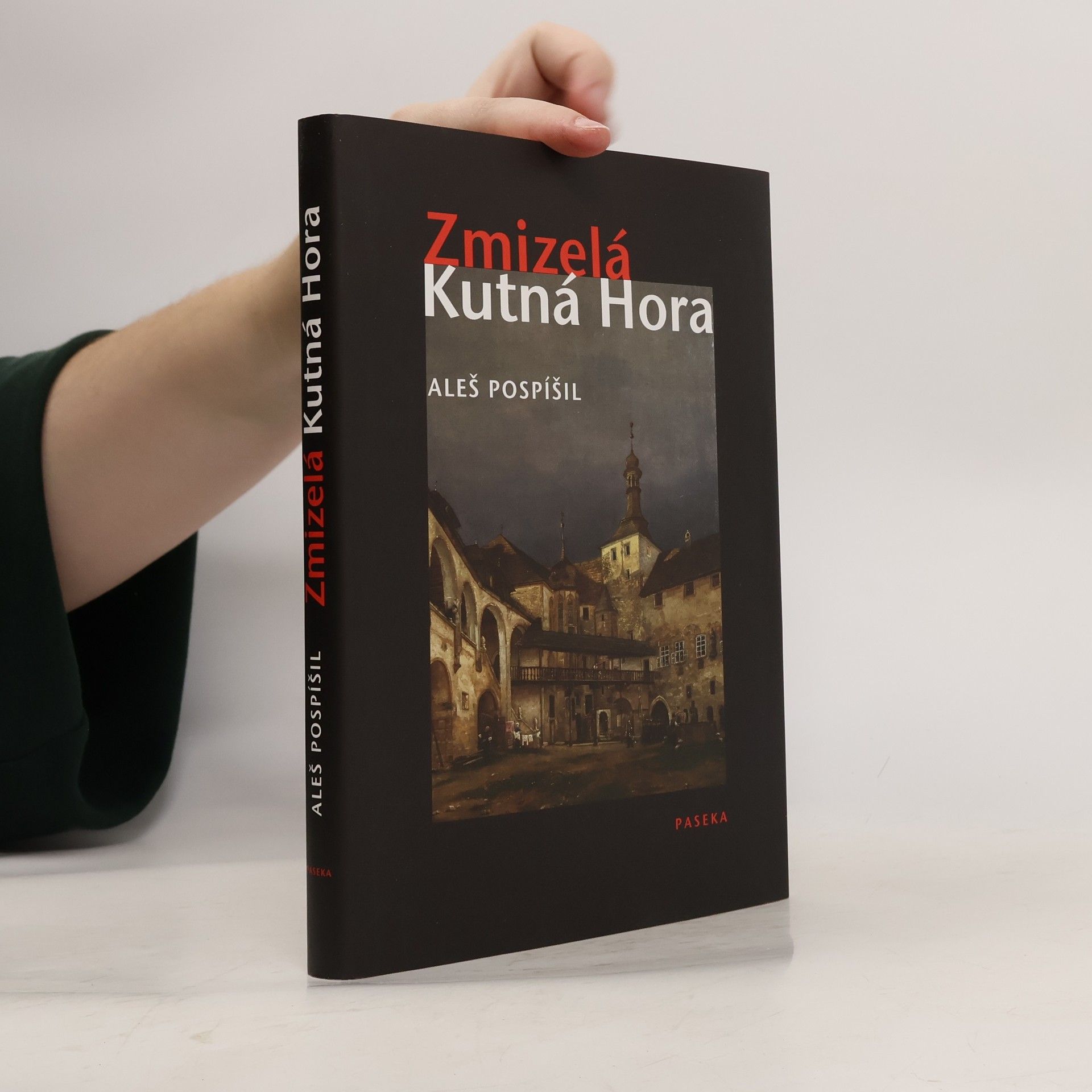 Aleš Pospíšil Zmizelá Kutná Hora