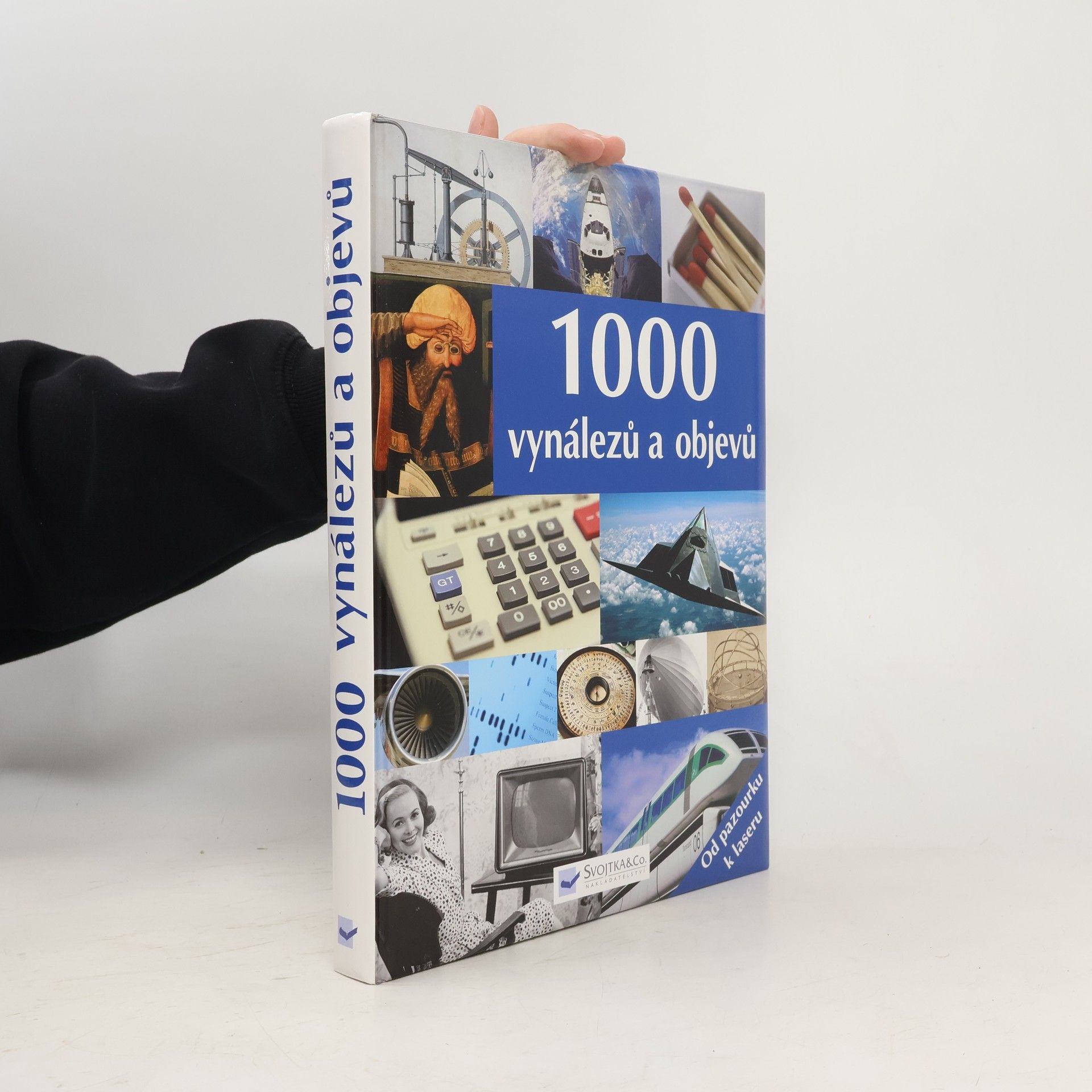 Auteurscollectief 1000 vynálezů a objevů : [od pazourku k laseru] Tisíc vynálezů a objevů