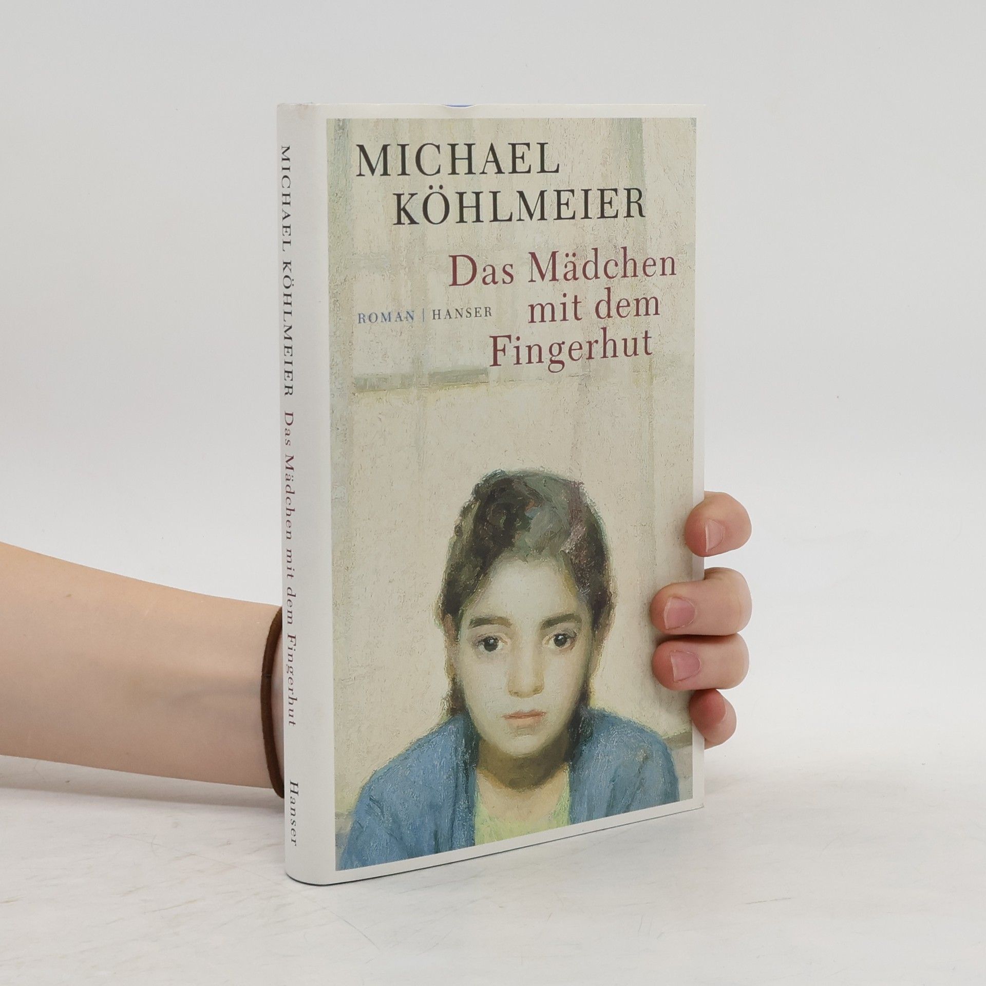 Michael Köhlmeier Das Mädchen mit dem Fingerhut