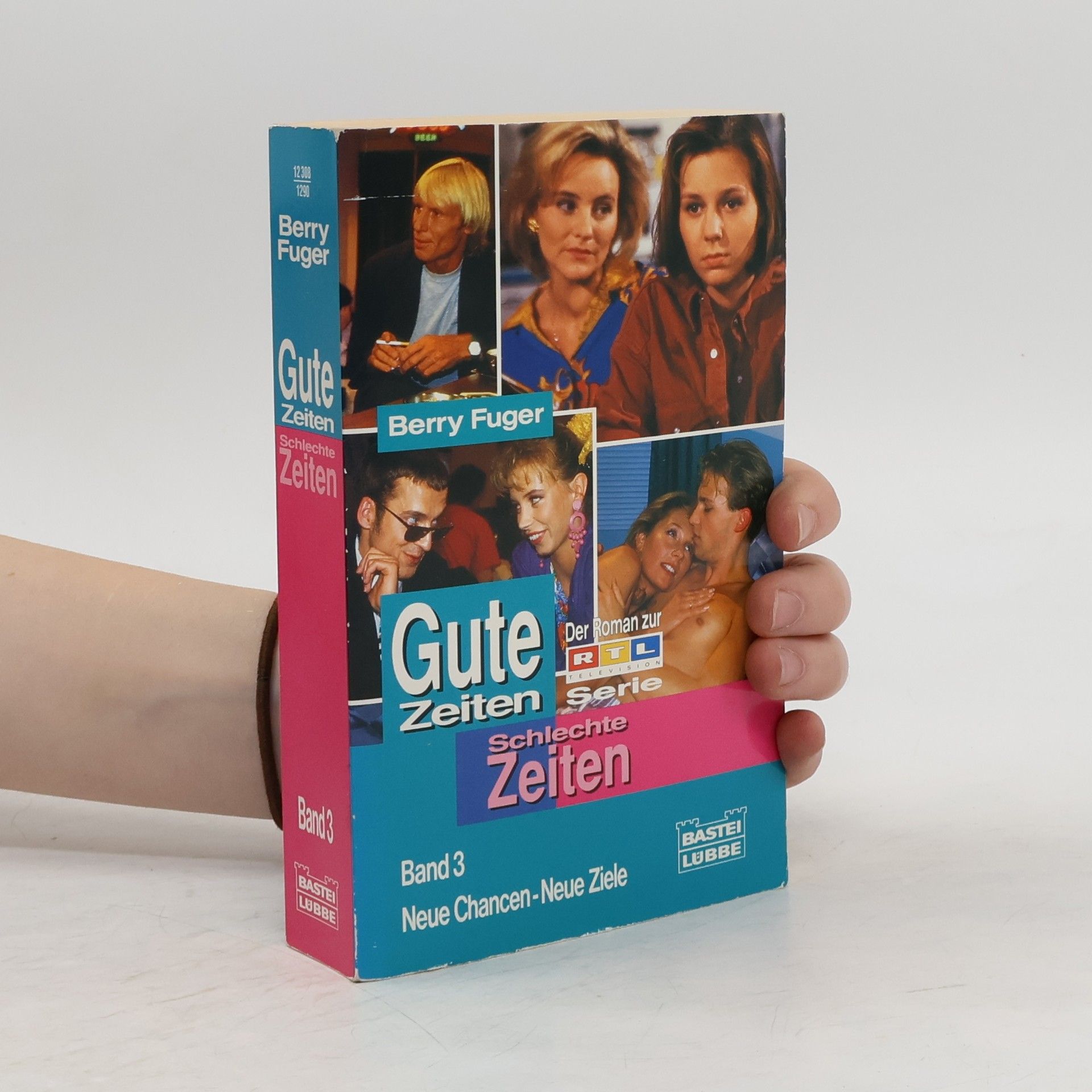 Berry Fuger Gute Zeiten, Schlechte Zeiten. Tl.3. Neue Chancen, Neue Ziele. Der Roman zur RTL-Television-Serie
