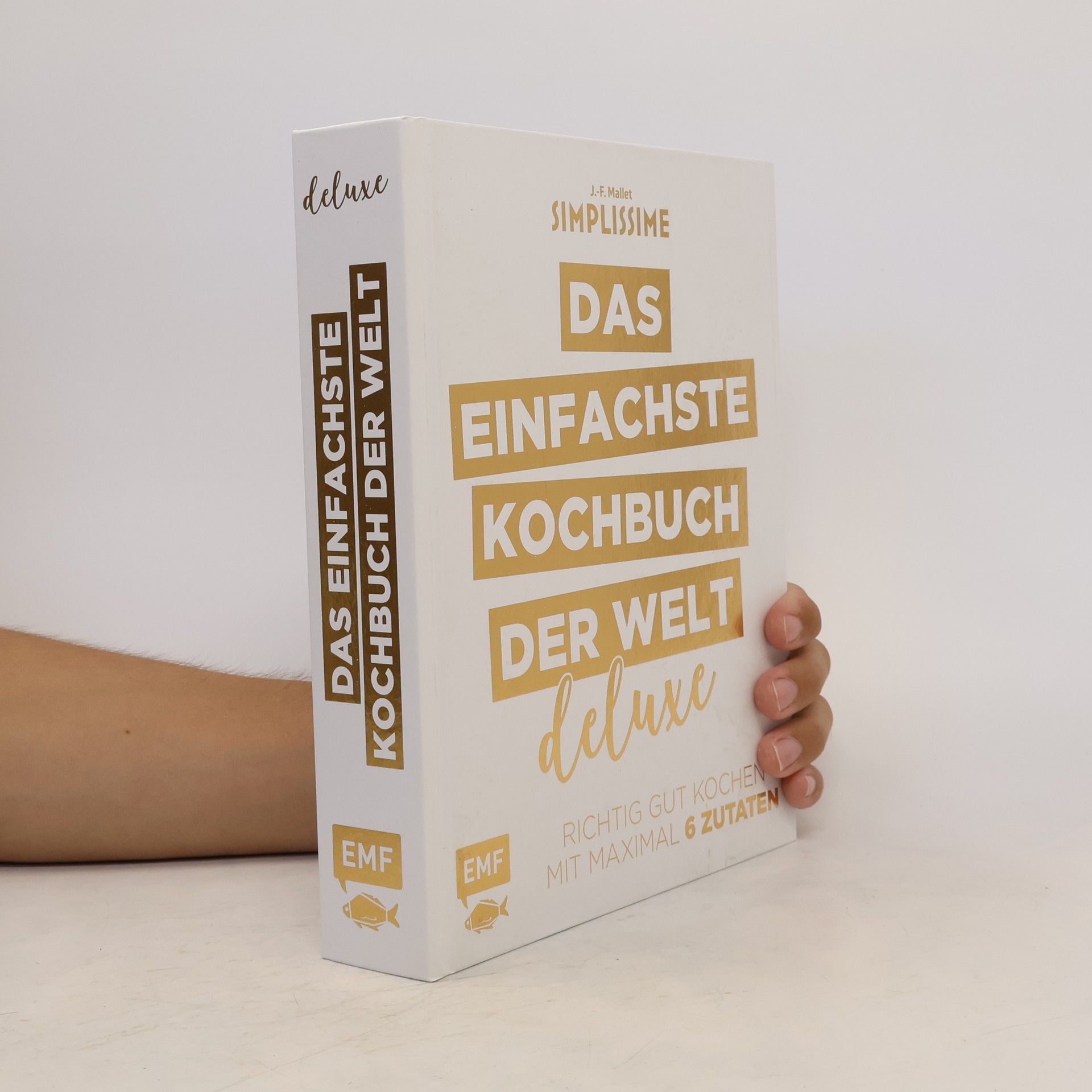 Jean-François Mallet Simplissime - das einfachste Kochbuch der Welt - deluxe